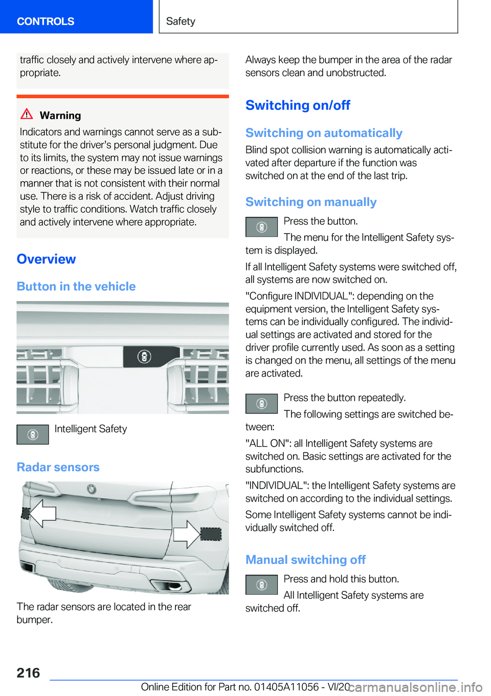 BMW X7 2021  Owners Manual �t�r�a�f�f�i�c��c�l�o�s�e�l�y��a�n�d��a�c�t�i�v�e�l�y��i�n�t�e�r�v�e�n�e��w�h�e�r�e��a�p#j�p�r�o�p�r�i�a�t�e�.
�W�a�r�n�i�n�g
�I�n�d�i�c�a�t�o�r�s��a�n�d��w�a�r�n�i�n�g�s��c�a�n�n�o�t��s�e�r