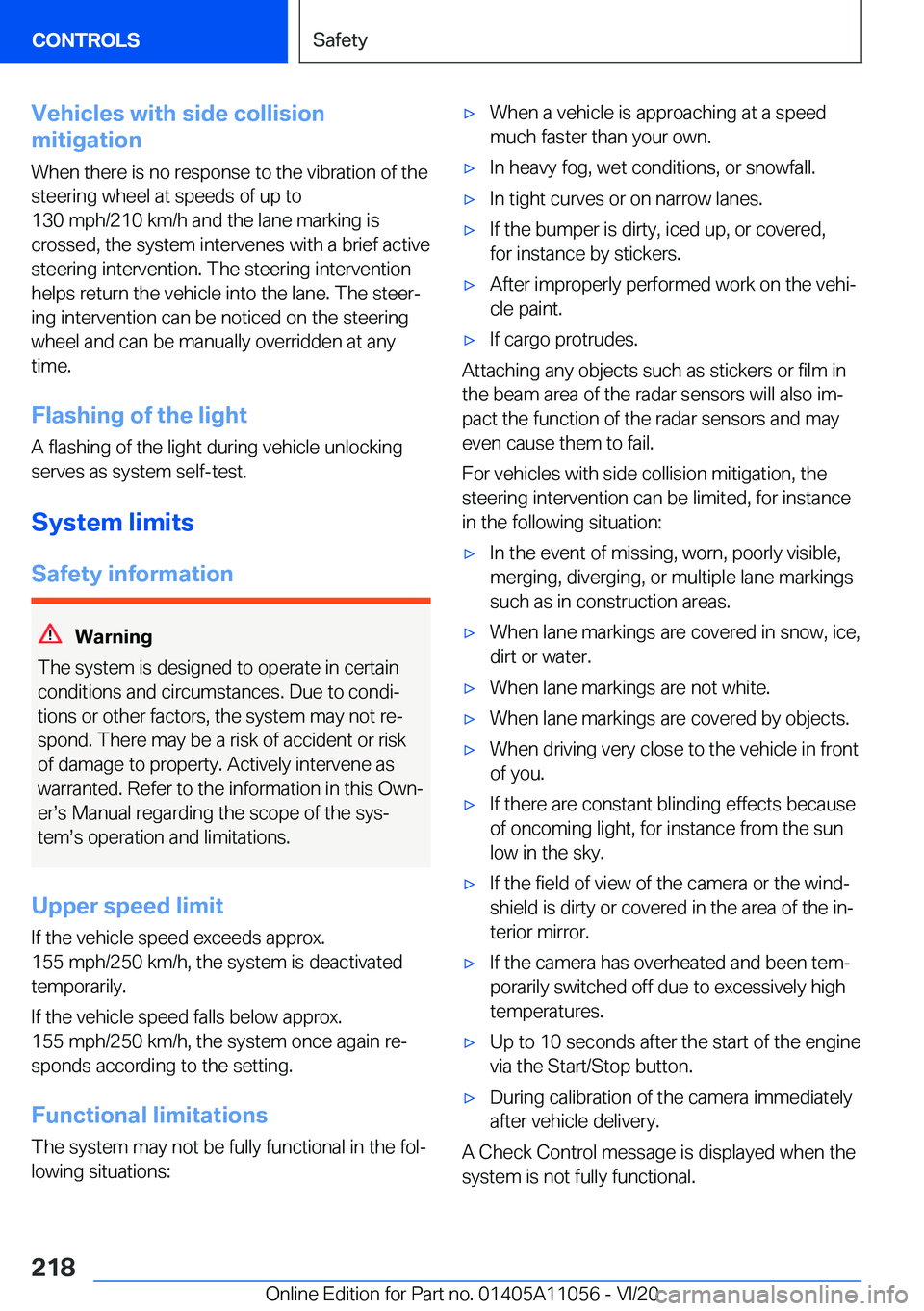BMW X7 2021  Owners Manual �V�e�h�i�c�l�e�s��w�i�t�h��s�i�d�e��c�o�l�l�i�s�i�o�n
�m�i�t�i�g�a�t�i�o�n
�W�h�e�n��t�h�e�r�e��i�s��n�o��r�e�s�p�o�n�s�e��t�o��t�h�e��v�i�b�r�a�t�i�o�n��o�f��t�h�e
�s�t�e�e�r�i�n�g��w�h�
