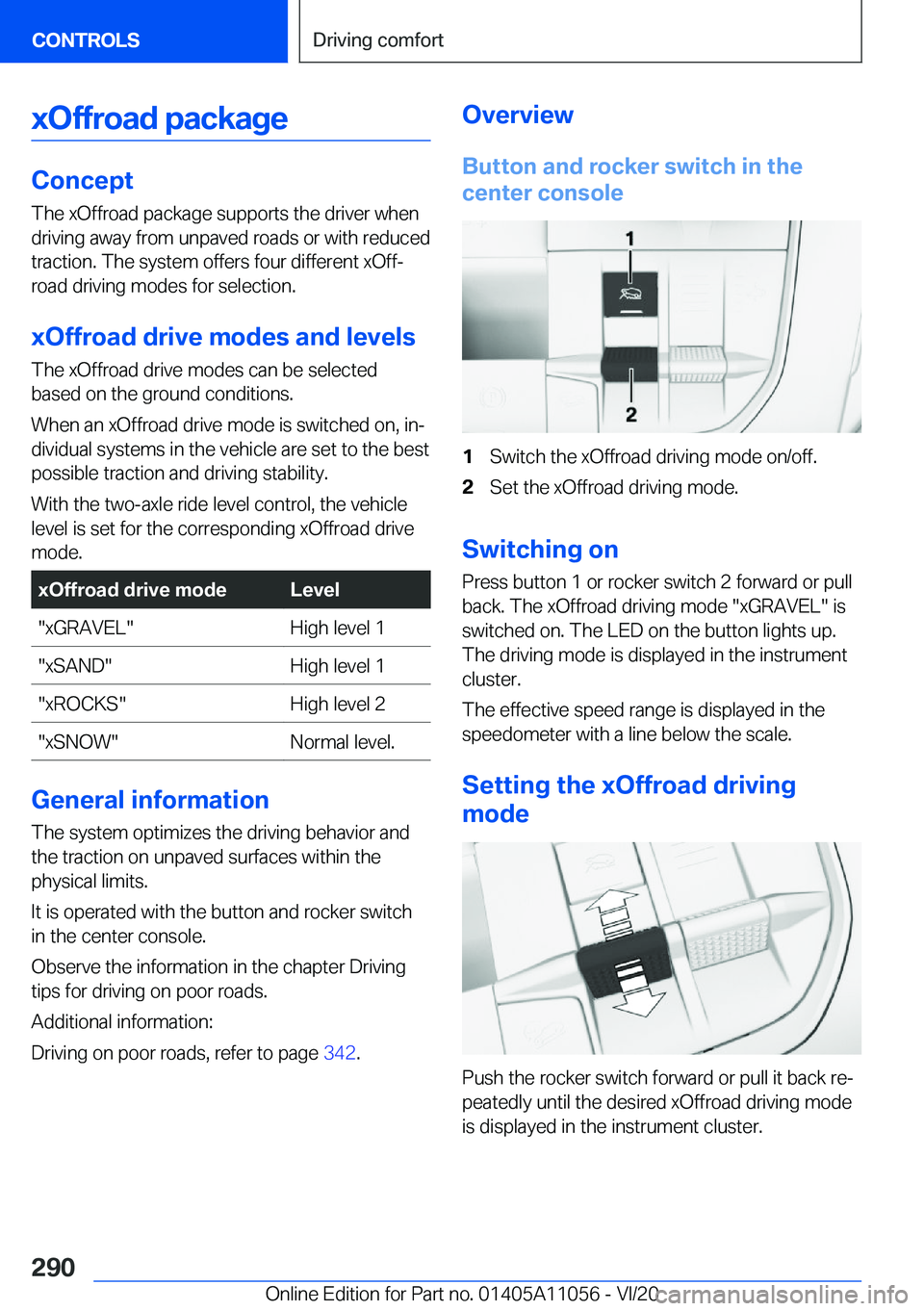 BMW X7 2021  Owners Manual �x�O�f�f�r�o�a�d��p�a�c�k�a�g�e
�C�o�n�c�e�p�t
�T�h�e��x�O�f�f�r�o�a�d��p�a�c�k�a�g�e��s�u�p�p�o�r�t�s��t�h�e��d�r�i�v�e�r��w�h�e�n
�d�r�i�v�i�n�g��a�w�a�y��f�r�o�m��u�n�p�a�v�e�d��r�o�a�d�