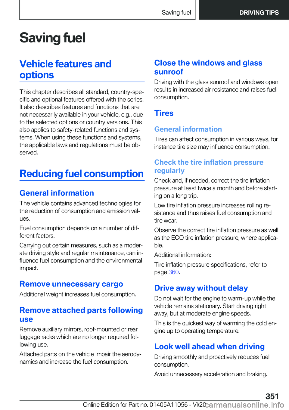 BMW X7 2021  Owners Manual �S�a�v�i�n�g��f�u�e�l�V�e�h�i�c�l�e��f�e�a�t�u�r�e�s��a�n�d�o�p�t�i�o�n�s
�T�h�i�s��c�h�a�p�t�e�r��d�e�s�c�r�i�b�e�s��a�l�l��s�t�a�n�d�a�r�d�,��c�o�u�n�t�r�y�-�s�p�e#j�c�i�f�i�c��a�n�d��o�p�