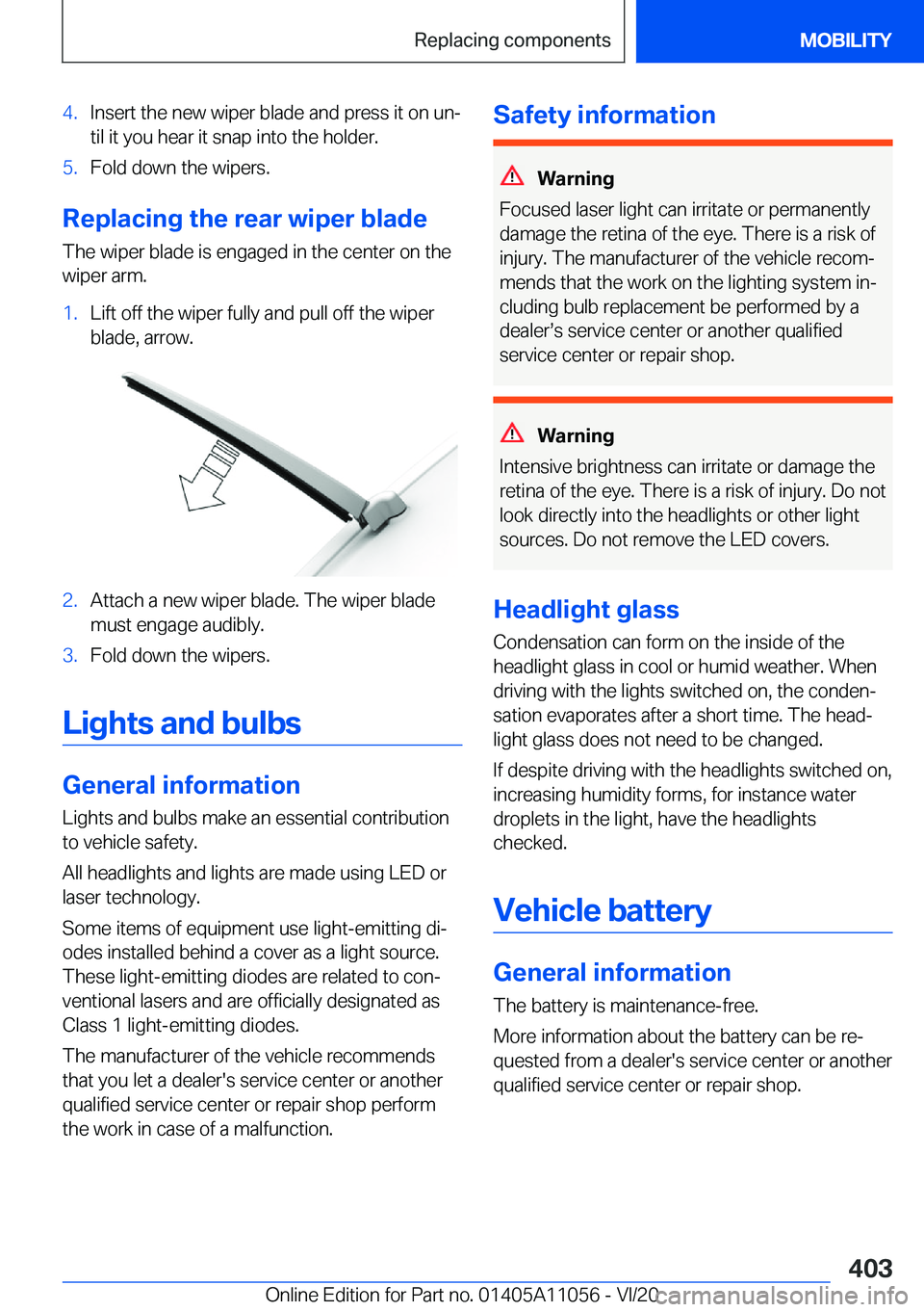 BMW X7 2021  Owners Manual �4�.�I�n�s�e�r�t��t�h�e��n�e�w��w�i�p�e�r��b�l�a�d�e��a�n�d��p�r�e�s�s��i�t��o�n��u�n#j
�t�i�l��i�t��y�o�u��h�e�a�r��i�t��s�n�a�p��i�n�t�o��t�h�e��h�o�l�d�e�r�.�5�.�F�o�l�d��d�o�w�n�