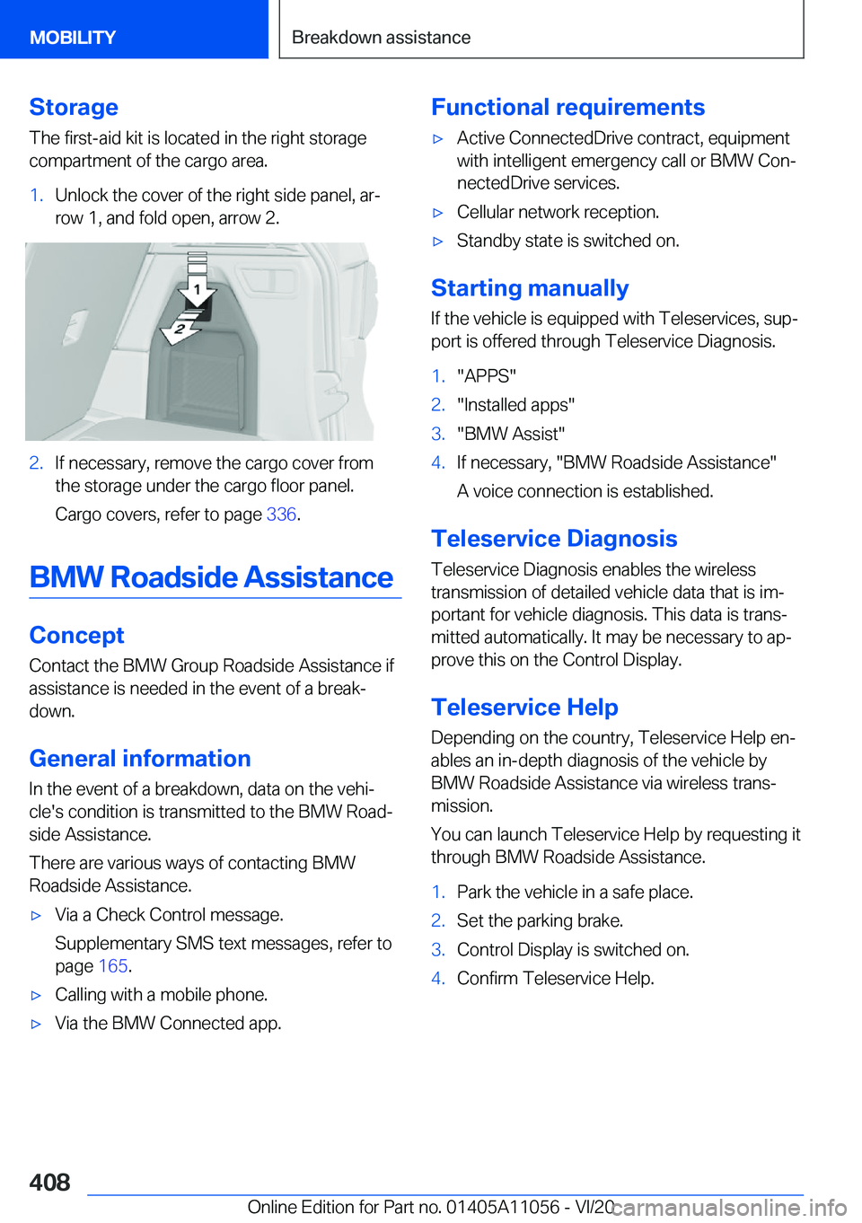 BMW X7 2021  Owners Manual �S�t�o�r�a�g�e
�T�h�e��f�i�r�s�t�-�a�i�d��k�i�t��i�s��l�o�c�a�t�e�d��i�n��t�h�e��r�i�g�h�t��s�t�o�r�a�g�e �c�o�m�p�a�r�t�m�e�n�t��o�f��t�h�e��c�a�r�g�o��a�r�e�a�.�1�.�U�n�l�o�c�k��t�h�e�
