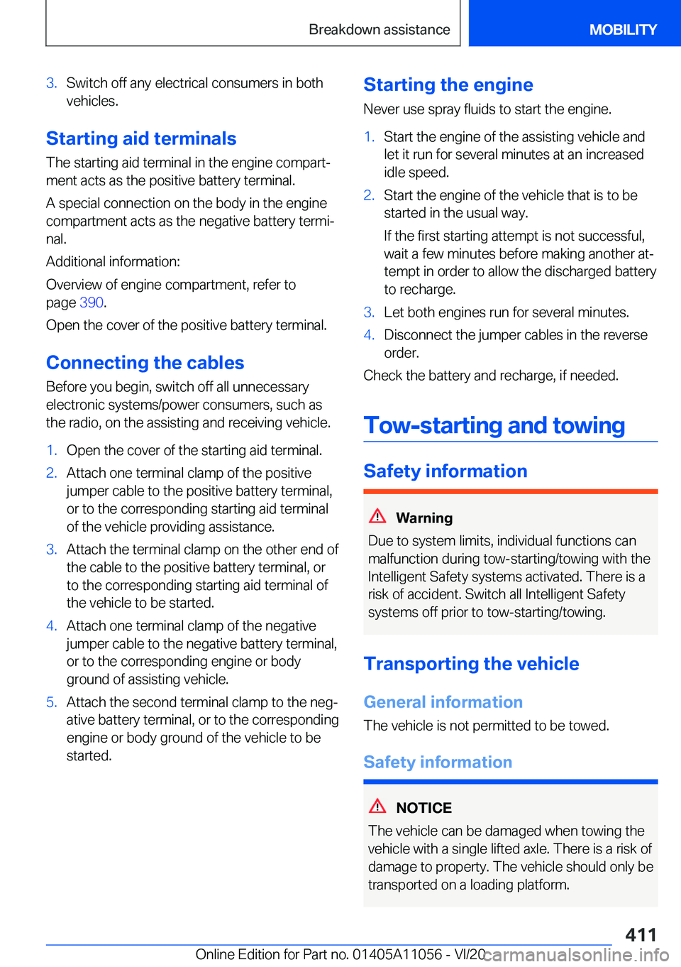 BMW X7 2021  Owners Manual �3�.�S�w�i�t�c�h��o�f�f��a�n�y��e�l�e�c�t�r�i�c�a�l��c�o�n�s�u�m�e�r�s��i�n��b�o�t�h
�v�e�h�i�c�l�e�s�.
�S�t�a�r�t�i�n�g��a�i�d��t�e�r�m�i�n�a�l�s
�T�h�e��s�t�a�r�t�i�n�g��a�i�d��t�e�r�m�i�