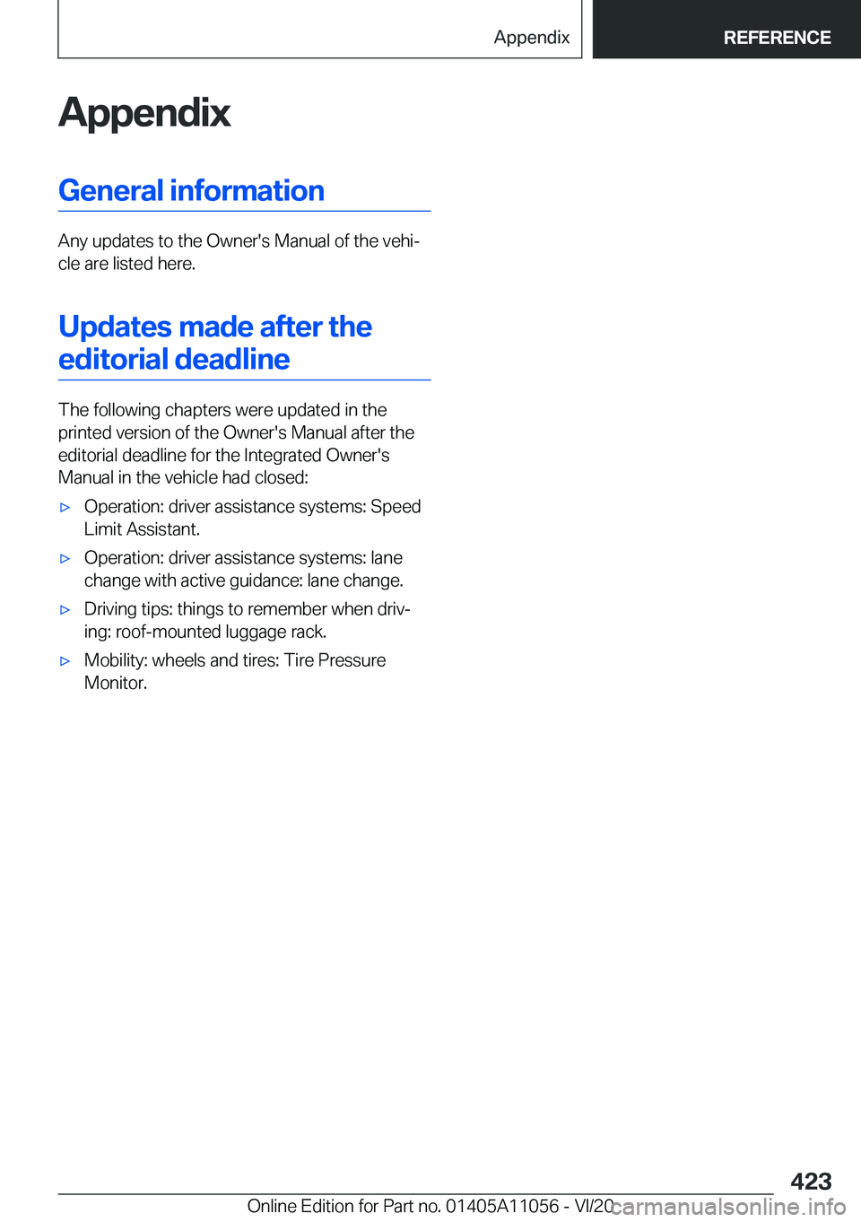 BMW X7 2021  Owners Manual �A�p�p�e�n�d�i�x�G�e�n�e�r�a�l��i�n�f�o�r�m�a�t�i�o�n
�A�n�y��u�p�d�a�t�e�s��t�o��t�h�e��O�w�n�e�r�'�s��M�a�n�u�a�l��o�f��t�h�e��v�e�h�i#j
�c�l�e��a�r�e��l�i�s�t�e�d��h�e�r�e�.
�U�p�d�