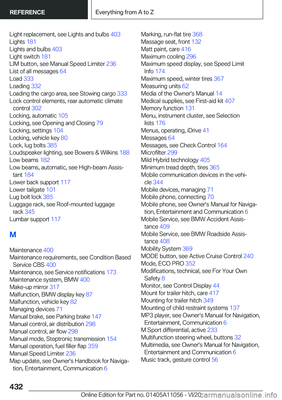 BMW X7 2021  Owners Manual �L�i�g�h�t��r�e�p�l�a�c�e�m�e�n�t�,��s�e�e��L�i�g�h�t�s��a�n�d��b�u�l�b�s��4�0�3�
�L�i�g�h�t�s� �1�8�1�
�L�i�g�h�t�s��a�n�d��b�u�l�b�s� �4�0�3�
�L�i�g�h�t��s�w�i�t�c�h� �1�8�1�
�L�I�M�