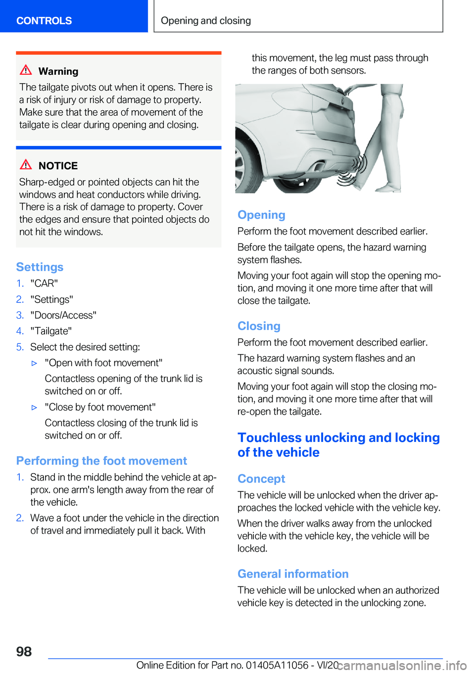 BMW X7 2021  Owners Manual �W�a�r�n�i�n�g
�T�h�e��t�a�i�l�g�a�t�e��p�i�v�o�t�s��o�u�t��w�h�e�n��i�t��o�p�e�n�s�.��T�h�e�r�e��i�s
�a��r�i�s�k��o�f��i�n�j�u�r�y��o�r��r�i�s�k��o�f��d�a�m�a�g�e��t�o��p�r�o�p�e�r�t