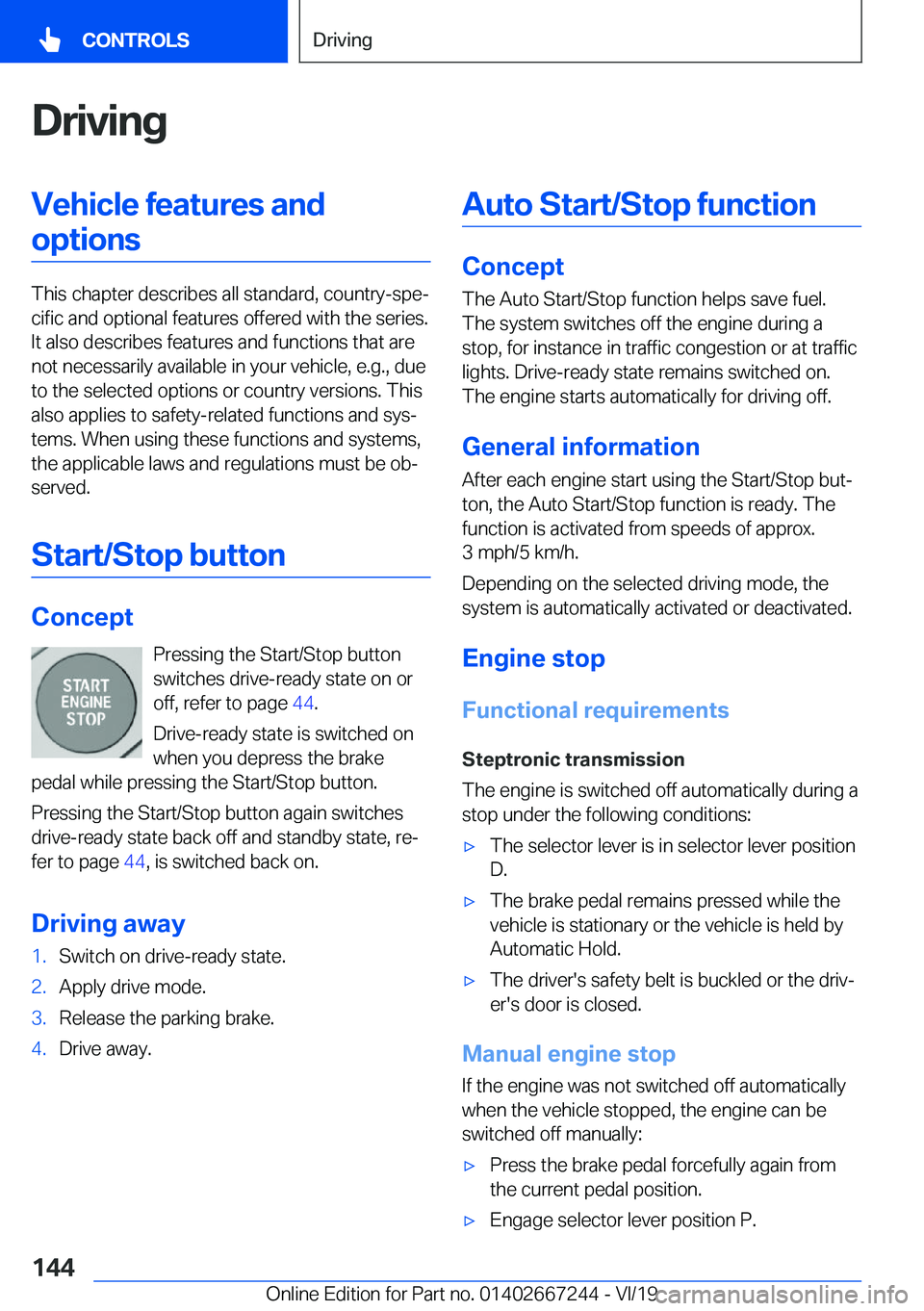 BMW X7 2020  Owners Manual �D�r�i�v�i�n�g�V�e�h�i�c�l�e��f�e�a�t�u�r�e�s��a�n�d�o�p�t�i�o�n�s
�T�h�i�s��c�h�a�p�t�e�r��d�e�s�c�r�i�b�e�s��a�l�l��s�t�a�n�d�a�r�d�,��c�o�u�n�t�r�y�-�s�p�ej�c�i�f�i�c��a�n�d��o�p�t�i�o�n�