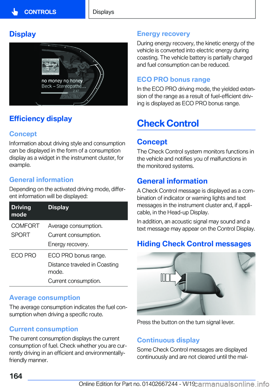 BMW X7 2020  Owners Manual �D�i�s�p�l�a�y
�E�f�f�i�c�i�e�n�c�y��d�i�s�p�l�a�y
�C�o�n�c�e�p�t
�I�n�f�o�r�m�a�t�i�o�n��a�b�o�u�t��d�r�i�v�i�n�g��s�t�y�l�e��a�n�d��c�o�n�s�u�m�p�t�i�o�n
�c�a�n��b�e��d�i�s�p�l�a�y�e�d��i�n