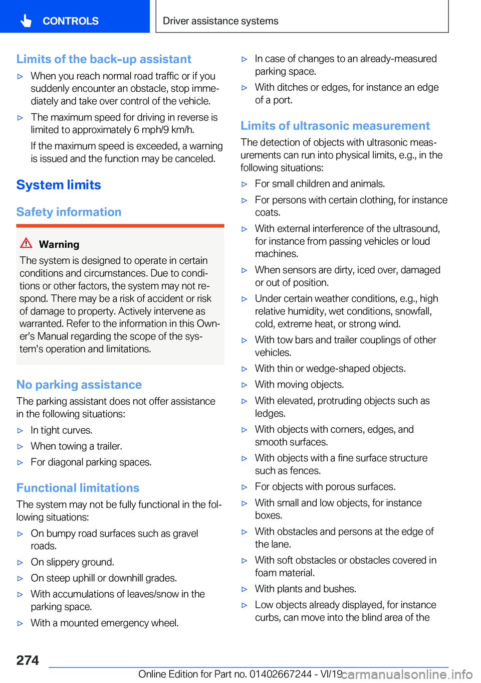 BMW X7 2020  Owners Manual �L�i�m�i�t�s��o�f��t�h�e��b�a�c�k�-�u�p��a�s�s�i�s�t�a�n�t'x�W�h�e�n��y�o�u��r�e�a�c�h��n�o�r�m�a�l��r�o�a�d��t�r�a�f�f�i�c��o�r��i�f��y�o�u
�s�u�d�d�e�n�l�y��e�n�c�o�u�n�t�e�r��a�n�