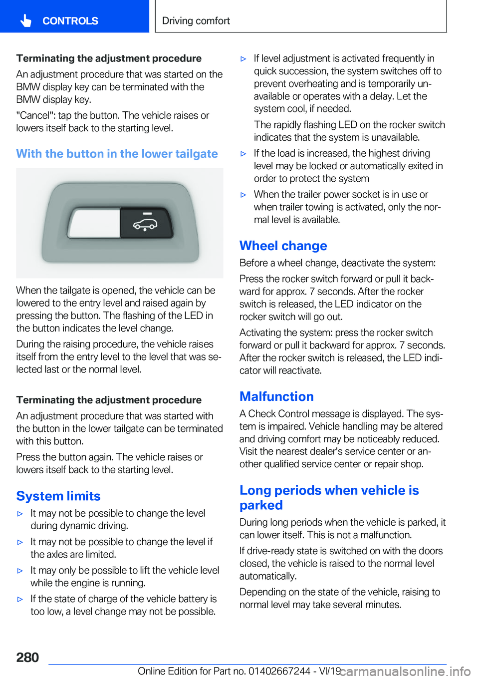 BMW X7 2020  Owners Manual �T�e�r�m�i�n�a�t�i�n�g��t�h�e��a�d�j�u�s�t�m�e�n�t��p�r�o�c�e�d�u�r�e�A�n��a�d�j�u�s�t�m�e�n�t��p�r�o�c�e�d�u�r�e��t�h�a�t��w�a�s��s�t�a�r�t�e�d��o�n��t�h�e
�B�M�W��d�i�s�p�l�a�y��k�e�y��
