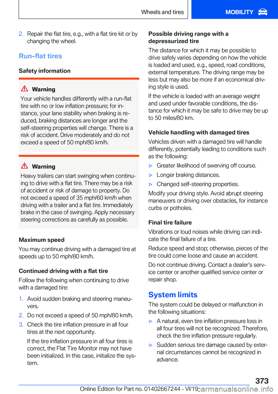 BMW X7 2020  Owners Manual �2�.�R�e�p�a�i�r��t�h�e��f�l�a�t��t�i�r�e�,��e�.�g�.�,��w�i�t�h��a��f�l�a�t��t�i�r�e��k�i�t��o�r��b�y�c�h�a�n�g�i�n�g��t�h�e��w�h�e�e�l�.
�R�u�n�-�f�l�a�t��t�i�r�e�s
�S�a�f�e�t�y��i�n�f