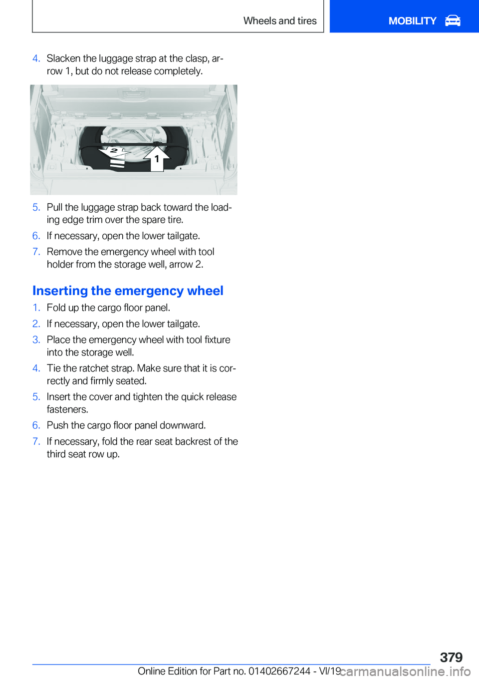 BMW X7 2020  Owners Manual �4�.�S�l�a�c�k�e�n��t�h�e��l�u�g�g�a�g�e��s�t�r�a�p��a�t��t�h�e��c�l�a�s�p�,��a�rj
�r�o�w��1�,��b�u�t��d�o��n�o�t��r�e�l�e�a�s�e��c�o�m�p�l�e�t�e�l�y�.�5�.�P�u�l�l��t�h�e��l�u�g�g�a�g�
