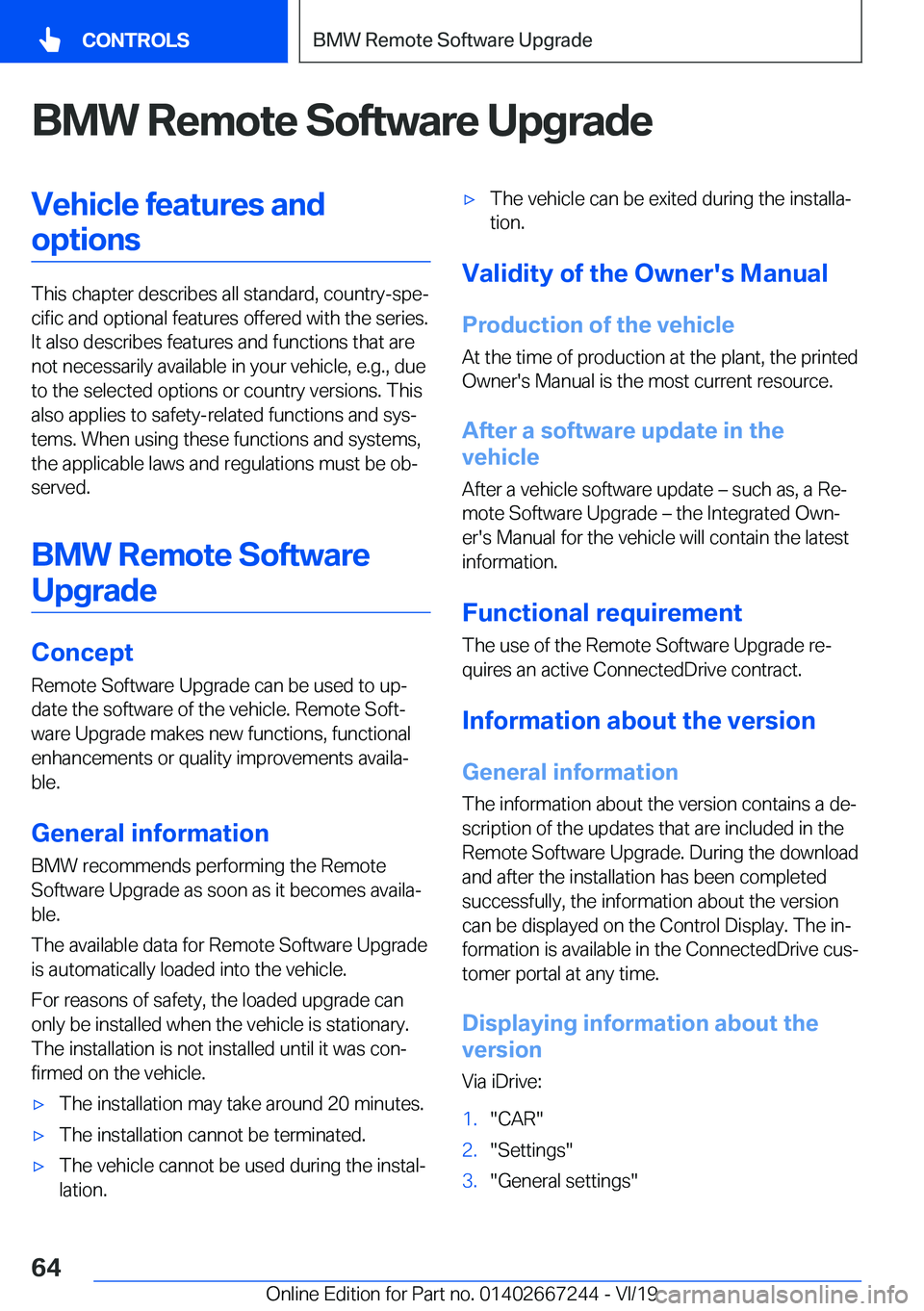 BMW X7 2020 Repair Manual �B�M�W��R�e�m�o�t�e��S�o�f�t�w�a�r�e��U�p�g�r�a�d�e�V�e�h�i�c�l�e��f�e�a�t�u�r�e�s��a�n�d�o�p�t�i�o�n�s
�T�h�i�s��c�h�a�p�t�e�r��d�e�s�c�r�i�b�e�s��a�l�l��s�t�a�n�d�a�r�d�,��c�o�u�n�t�r�y�-�