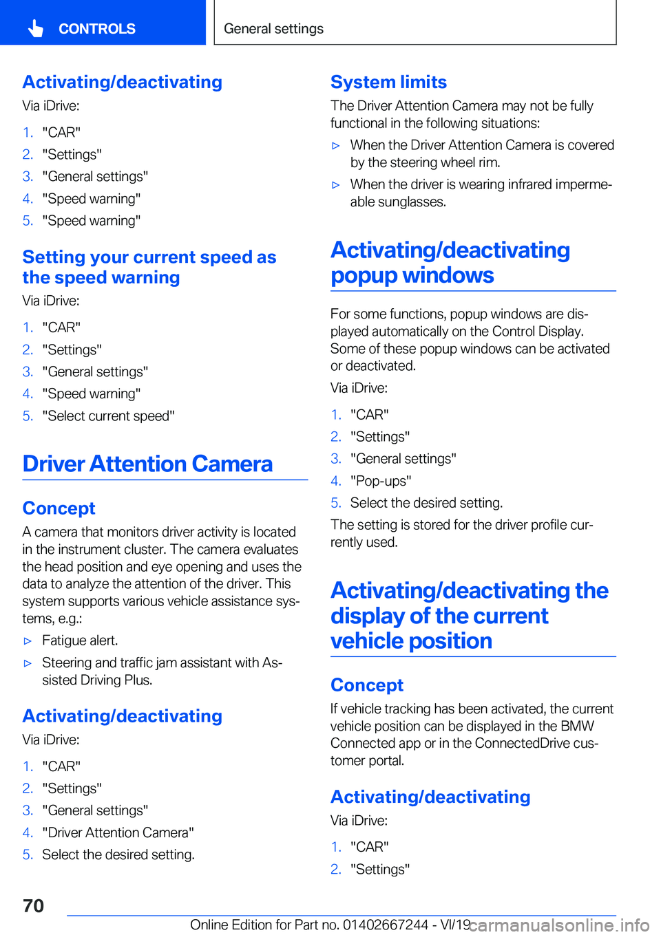 BMW X7 2020 Repair Manual �A�c�t�i�v�a�t�i�n�g�/�d�e�a�c�t�i�v�a�t�i�n�g�V�i�a��i�D�r�i�v�e�:�1�.��C�A�R��2�.��S�e�t�t�i�n�g�s��3�.��G�e�n�e�r�a�l��s�e�t�t�i�n�g�s��4�.��S�p�e�e�d��w�a�r�n�i�n�g��5�.��S�p�e�e�d��w