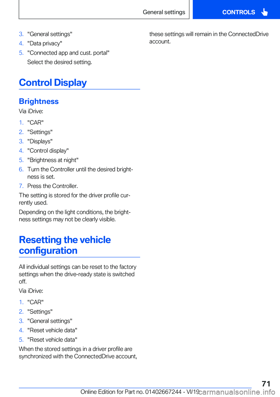 BMW X7 2020 Manual PDF �3�.��G�e�n�e�r�a�l��s�e�t�t�i�n�g�s��4�.��D�a�t�a��p�r�i�v�a�c�y��5�.��C�o�n�n�e�c�t�e�d��a�p�p��a�n�d��c�u�s�t�.��p�o�r�t�a�l�
�S�e�l�e�c�t��t�h�e��d�e�s�i�r�e�d��s�e�t�t�i�n�g�.
�C�o