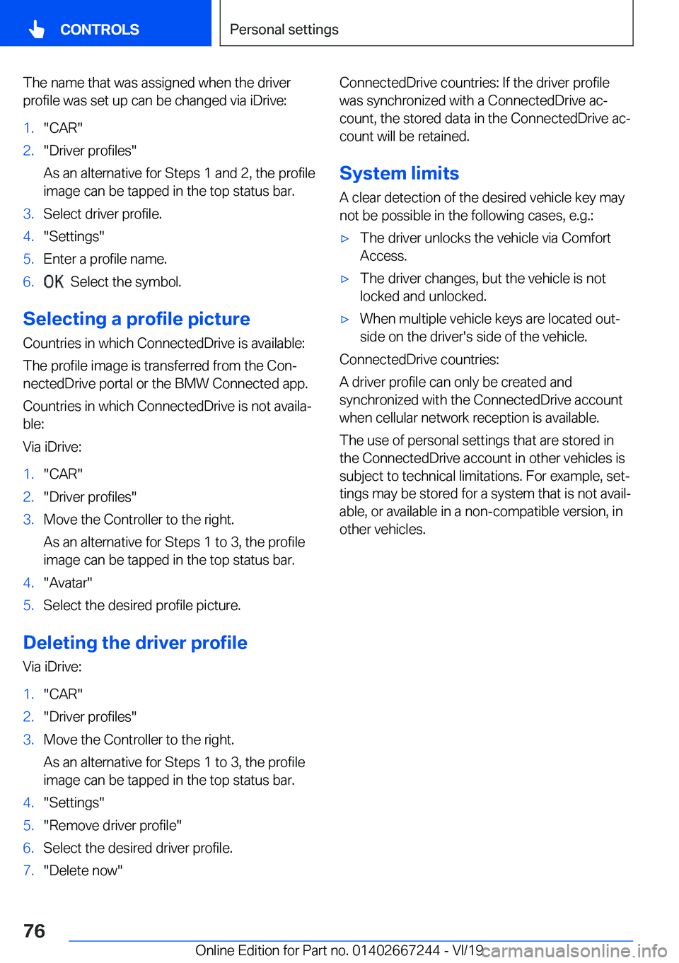 BMW X7 2020 Manual PDF �T�h�e��n�a�m�e��t�h�a�t��w�a�s��a�s�s�i�g�n�e�d��w�h�e�n��t�h�e��d�r�i�v�e�r�p�r�o�f�i�l�e��w�a�s��s�e�t��u�p��c�a�n��b�e��c�h�a�n�g�e�d��v�i�a��i�D�r�i�v�e�:�1�.��C�A�R��2�.��D�r�i