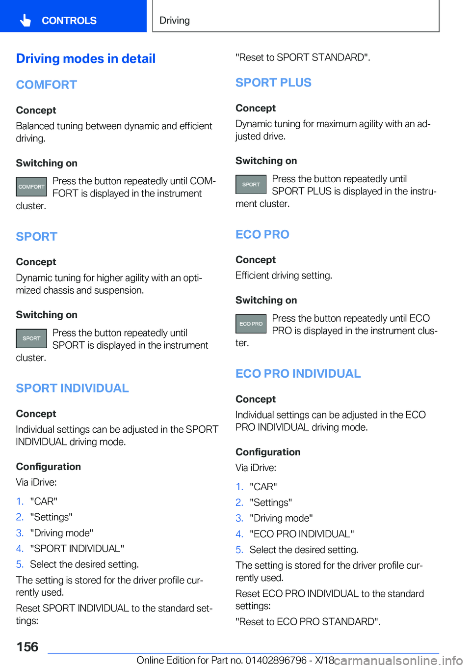 BMW X7 2019  Owners Manual �D�r�i�v�i�n�g��m�o�d�e�s��i�n��d�e�t�a�i�l�C�O�M�F�O�R�T
�C�o�n�c�e�p�t
�B�a�l�a�n�c�e�d��t�u�n�i�n�g��b�e�t�w�e�e�n��d�y�n�a�m�i�c��a�n�d��e�f�f�i�c�i�e�n�t �d�r�i�v�i�n�g�.
�S�w�i�t�c�h�i�n