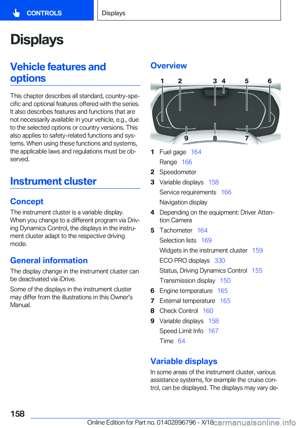 BMW X7 2019  Owners Manual �D�i�s�p�l�a�y�s�V�e�h�i�c�l�e��f�e�a�t�u�r�e�s��a�n�d�o�p�t�i�o�n�s
�T�h�i�s��c�h�a�p�t�e�r��d�e�s�c�r�i�b�e�s��a�l�l��s�t�a�n�d�a�r�d�,��c�o�u�n�t�r�y�-�s�p�ej�c�i�f�i�c��a�n�d��o�p�t�i�o�