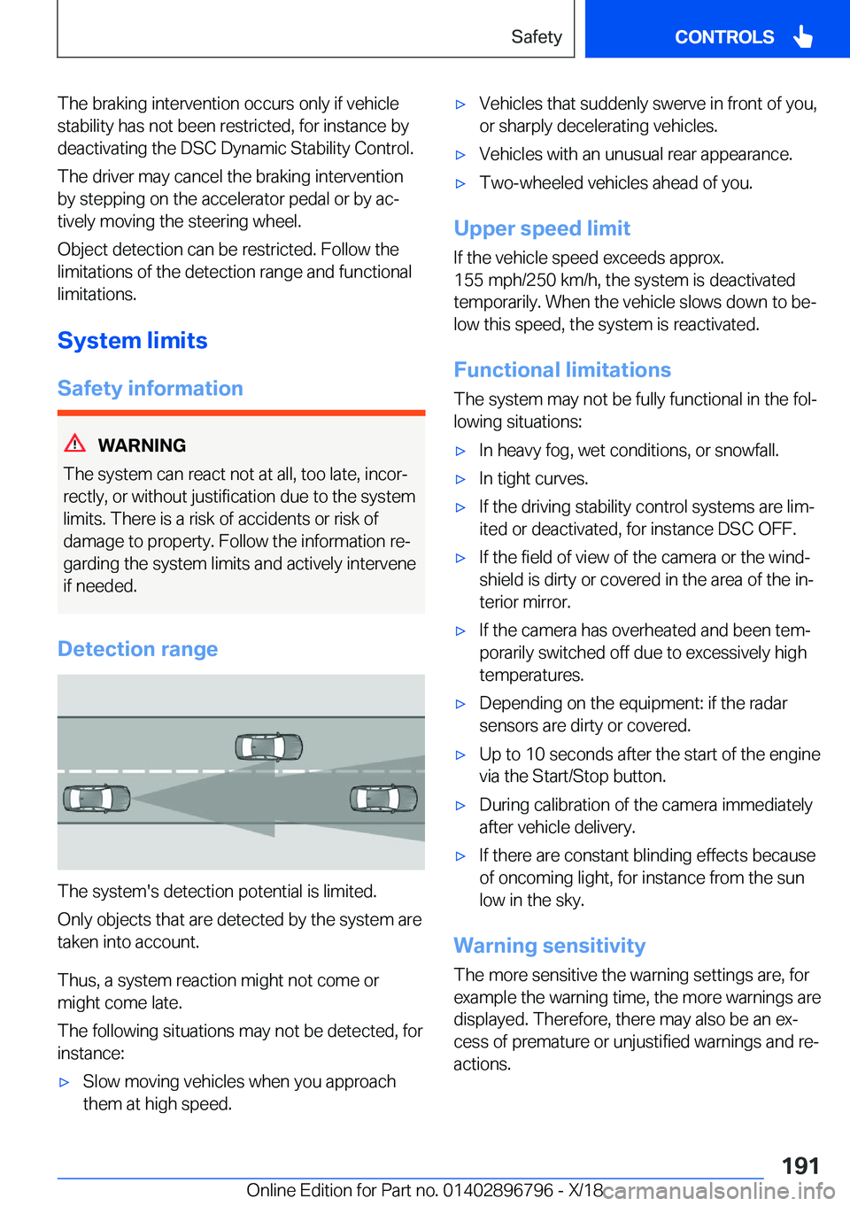 BMW X7 2019  Owners Manual �T�h�e��b�r�a�k�i�n�g��i�n�t�e�r�v�e�n�t�i�o�n��o�c�c�u�r�s��o�n�l�y��i�f��v�e�h�i�c�l�e
�s�t�a�b�i�l�i�t�y��h�a�s��n�o�t��b�e�e�n��r�e�s�t�r�i�c�t�e�d�,��f�o�r��i�n�s�t�a�n�c�e��b�y �d�e