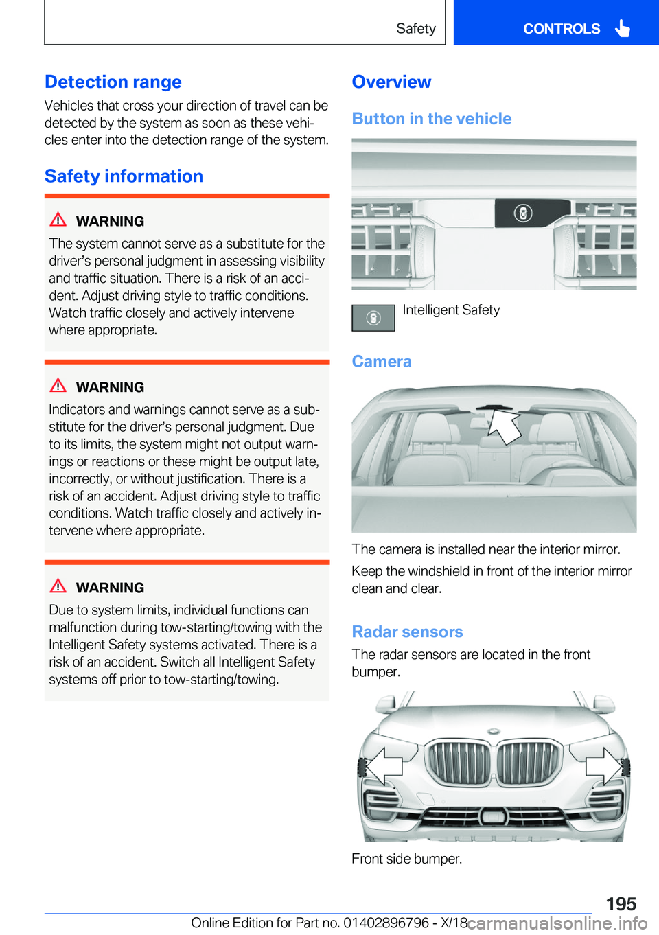 BMW X7 2019  Owners Manual �D�e�t�e�c�t�i�o�n��r�a�n�g�e�V�e�h�i�c�l�e�s��t�h�a�t��c�r�o�s�s��y�o�u�r��d�i�r�e�c�t�i�o�n��o�f��t�r�a�v�e�l��c�a�n��b�e
�d�e�t�e�c�t�e�d��b�y��t�h�e��s�y�s�t�e�m��a�s��s�o�o�n��a�s�