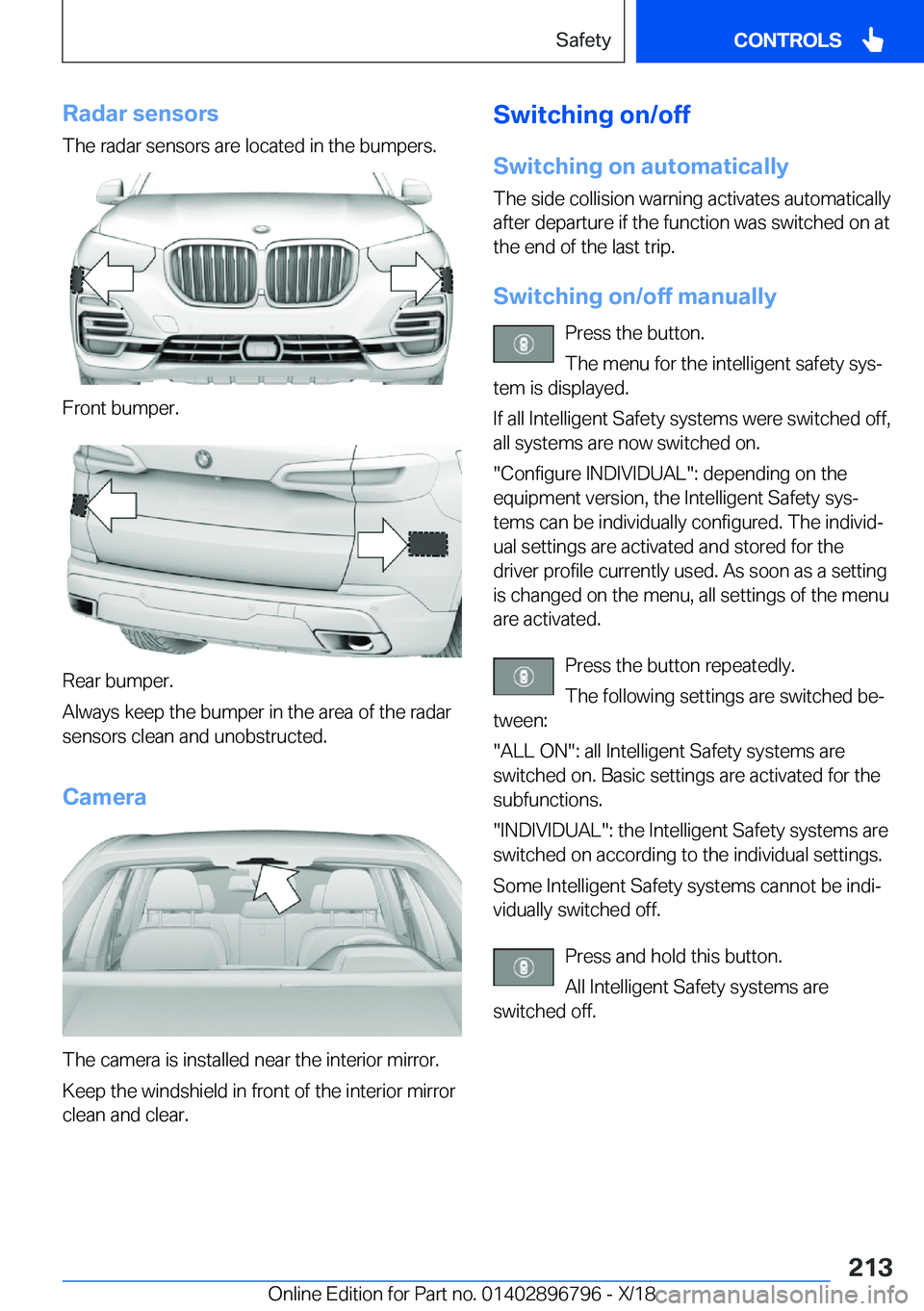 BMW X7 2019  Owners Manual �R�a�d�a�r��s�e�n�s�o�r�s
�T�h�e��r�a�d�a�r��s�e�n�s�o�r�s��a�r�e��l�o�c�a�t�e�d��i�n��t�h�e��b�u�m�p�e�r�s�.
�F�r�o�n�t��b�u�m�p�e�r�.
�R�e�a�r��b�u�m�p�e�r�.
�A�l�w�a�y�s��k�e�e�p��t�h�e