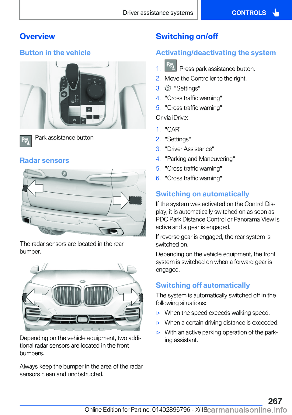 BMW X7 2019  Owners Manual �O�v�e�r�v�i�e�w�B�u�t�t�o�n��i�n��t�h�e��v�e�h�i�c�l�e
�P�a�r�k��a�s�s�i�s�t�a�n�c�e��b�u�t�t�o�n
�R�a�d�a�r��s�e�n�s�o�r�s
�T�h�e��r�a�d�a�r��s�e�n�s�o�r�s��a�r�e��l�o�c�a�t�e�d��i�n��t�