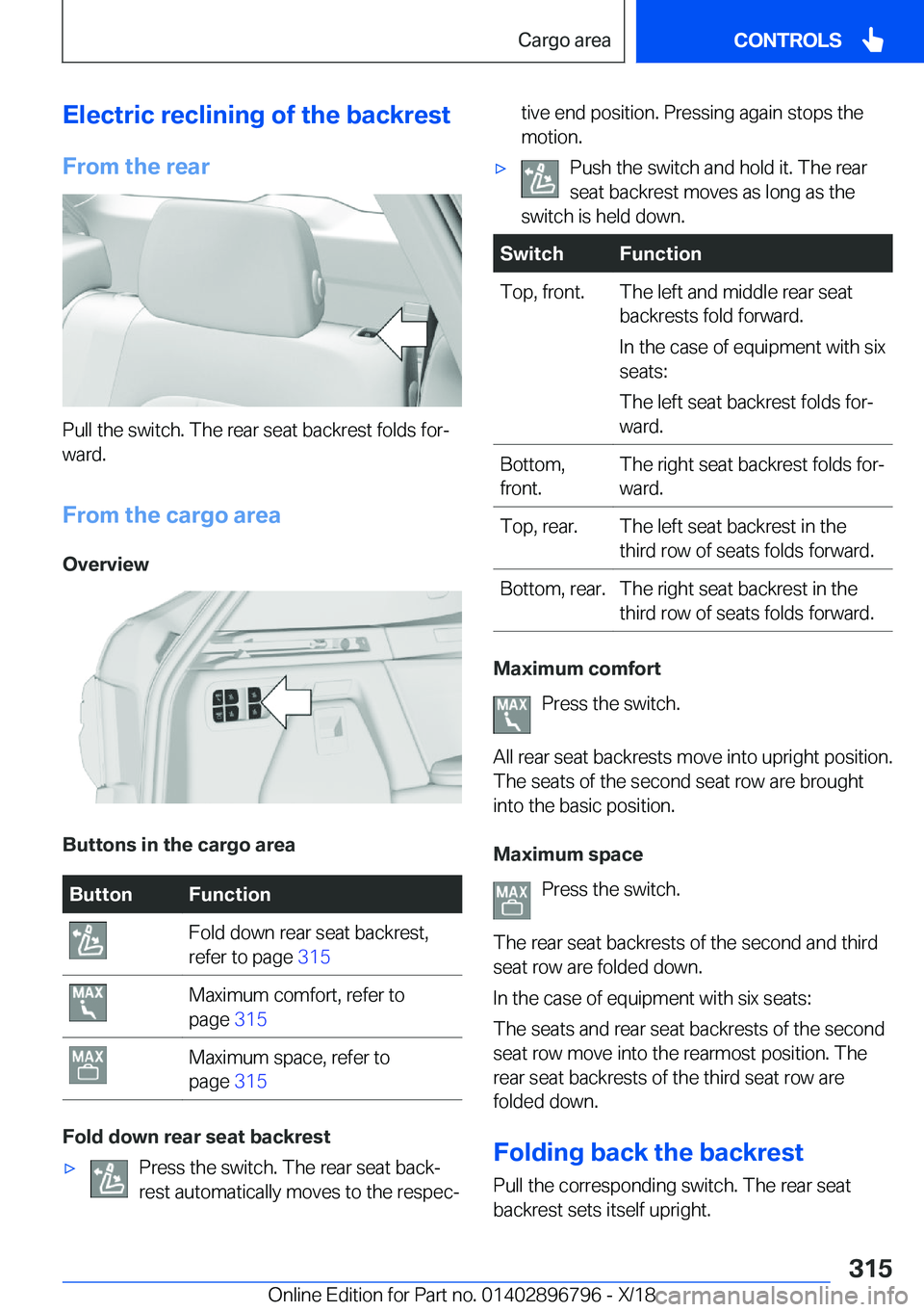 BMW X7 2019  Owners Manual �E�l�e�c�t�r�i�c��r�e�c�l�i�n�i�n�g��o�f��t�h�e��b�a�c�k�r�e�s�t
�F�r�o�m��t�h�e��r�e�a�r
�P�u�l�l��t�h�e��s�w�i�t�c�h�.��T�h�e��r�e�a�r��s�e�a�t��b�a�c�k�r�e�s�t��f�o�l�d�s��f�o�rj
�w�