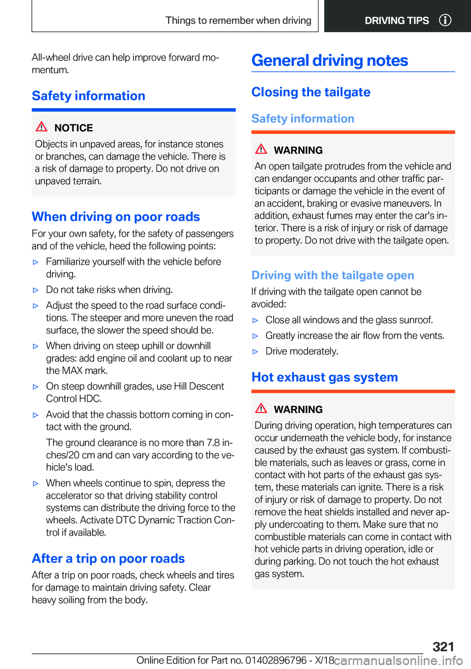BMW X7 2019  Owners Manual �A�l�l�-�w�h�e�e�l��d�r�i�v�e��c�a�n��h�e�l�p��i�m�p�r�o�v�e��f�o�r�w�a�r�d��m�oj�m�e�n�t�u�m�.
�S�a�f�e�t�y��i�n�f�o�r�m�a�t�i�o�n
�N�O�T�I�C�E
�O�b�j�e�c�t�s��i�n��u�n�p�a�v�e�d��a�r�e�a�