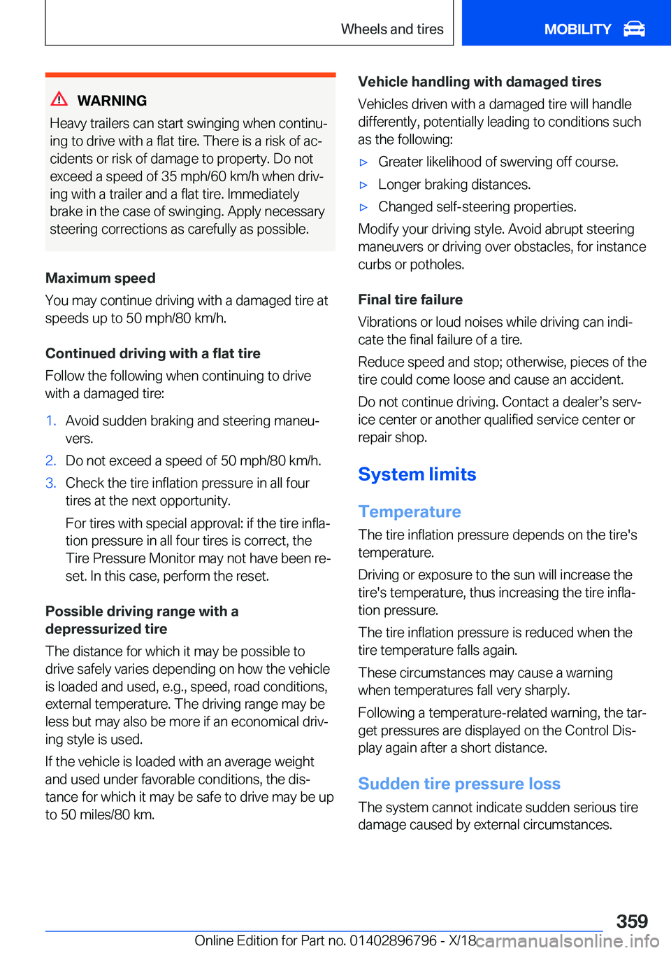BMW X7 2019  Owners Manual �W�A�R�N�I�N�G
�H�e�a�v�y��t�r�a�i�l�e�r�s��c�a�n��s�t�a�r�t��s�w�i�n�g�i�n�g��w�h�e�n��c�o�n�t�i�n�uj �i�n�g��t�o��d�r�i�v�e��w�i�t�h��a��f�l�a�t��t�i�r�e�.��T�h�e�r�e��i�s��a��r�i�s