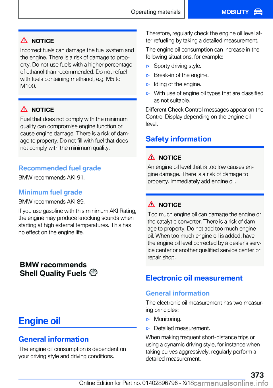 BMW X7 2019  Owners Manual �N�O�T�I�C�E
�I�n�c�o�r�r�e�c�t��f�u�e�l�s��c�a�n��d�a�m�a�g�e��t�h�e��f�u�e�l��s�y�s�t�e�m��a�n�d
�t�h�e��e�n�g�i�n�e�.��T�h�e�r�e��i�s��a��r�i�s�k��o�f��d�a�m�a�g�e��t�o��p�r�o�pj �