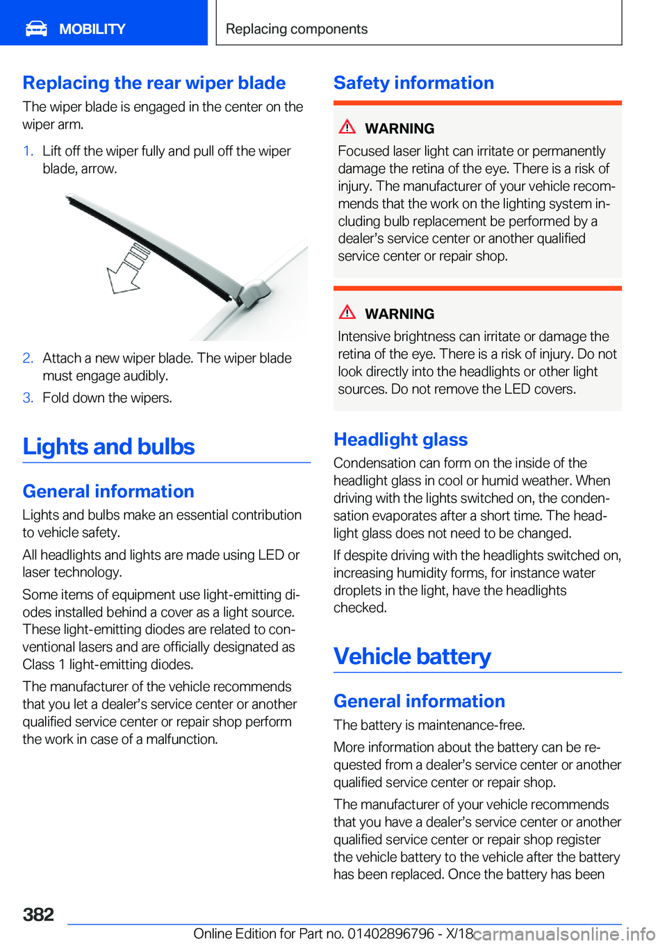 BMW X7 2019  Owners Manual �R�e�p�l�a�c�i�n�g��t�h�e��r�e�a�r��w�i�p�e�r��b�l�a�d�e�T�h�e��w�i�p�e�r��b�l�a�d�e��i�s��e�n�g�a�g�e�d��i�n��t�h�e��c�e�n�t�e�r��o�n��t�h�e
�w�i�p�e�r��a�r�m�.�1�.�L�i�f�t��o�f�f��t�