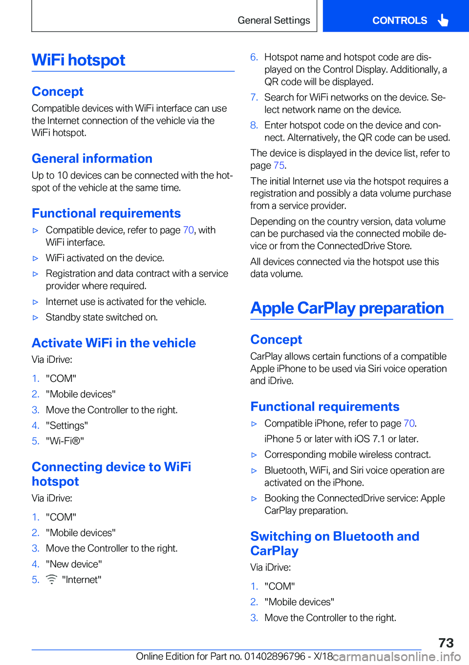 BMW X7 2019 Manual PDF �W�i�F�i��h�o�t�s�p�o�t
�C�o�n�c�e�p�t�C�o�m�p�a�t�i�b�l�e��d�e�v�i�c�e�s��w�i�t�h��W�i�F�i��i�n�t�e�r�f�a�c�e��c�a�n��u�s�e�t�h�e��I�n�t�e�r�n�e�t��c�o�n�n�e�c�t�i�o�n��o�f��t�h�e��v�e�h�