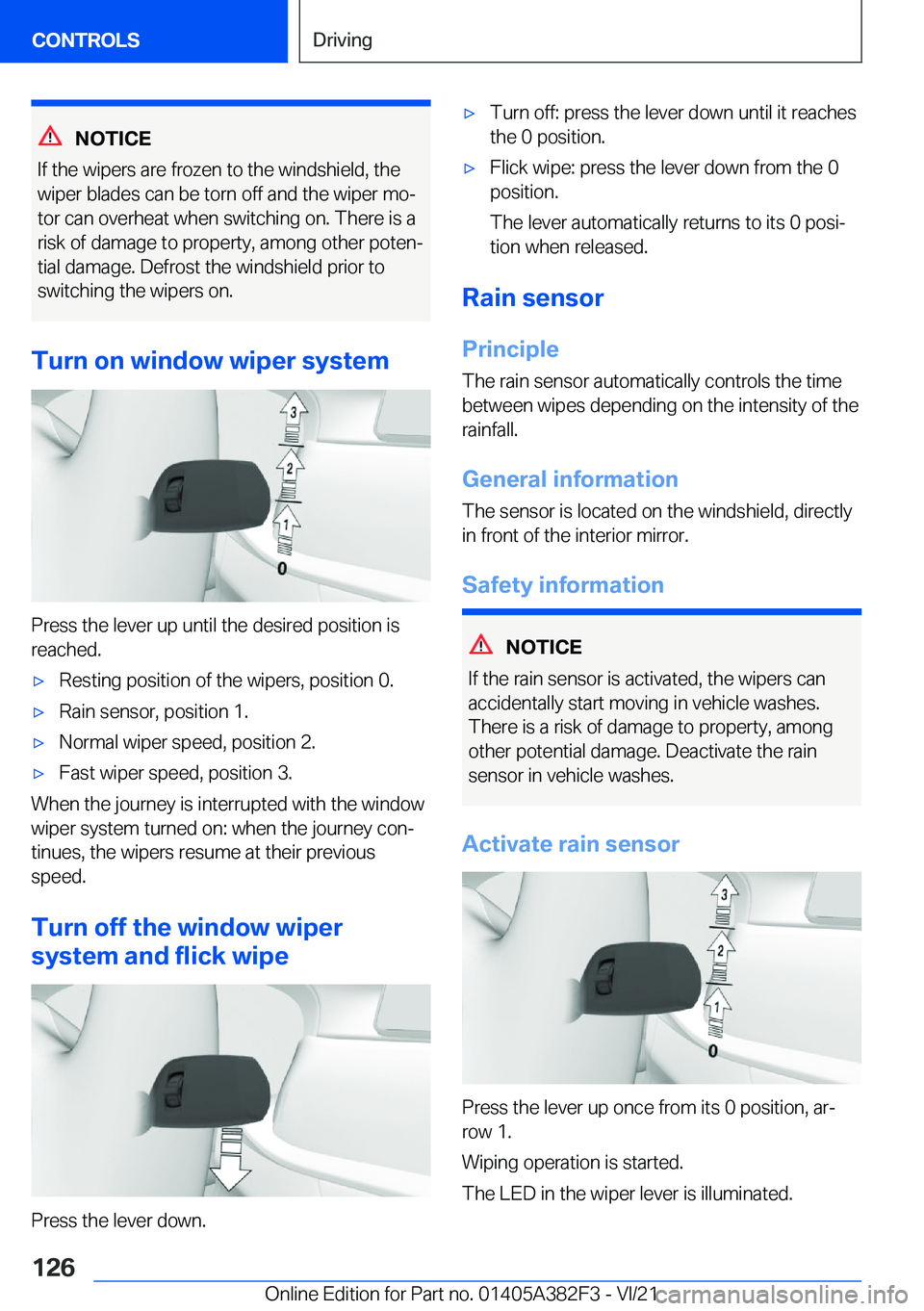 BMW Z4 2022  Owners Manual �N�O�T�I�C�E
�I�f��t�h�e��w�i�p�e�r�s��a�r�e��f�r�o�z�e�n��t�o��t�h�e��w�i�n�d�s�h�i�e�l�d�,��t�h�e
�w�i�p�e�r��b�l�a�d�e�s��c�a�n��b�e��t�o�r�n��o�f�f��a�n�d��t�h�e��w�i�p�e�r��m�o#j