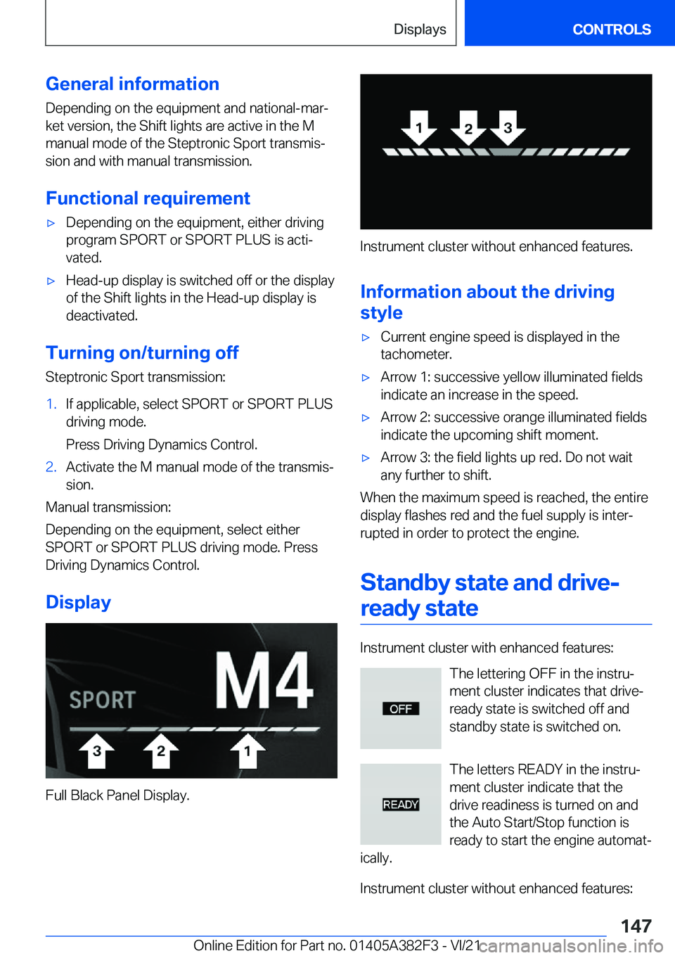 BMW Z4 2022  Owners Manual �G�e�n�e�r�a�l��i�n�f�o�r�m�a�t�i�o�n�D�e�p�e�n�d�i�n�g��o�n��t�h�e��e�q�u�i�p�m�e�n�t��a�n�d��n�a�t�i�o�n�a�l�-�m�a�r#j
�k�e�t��v�e�r�s�i�o�n�,��t�h�e��S�h�i�f�t��l�i�g�h�t�s��a�r�e��a�c�