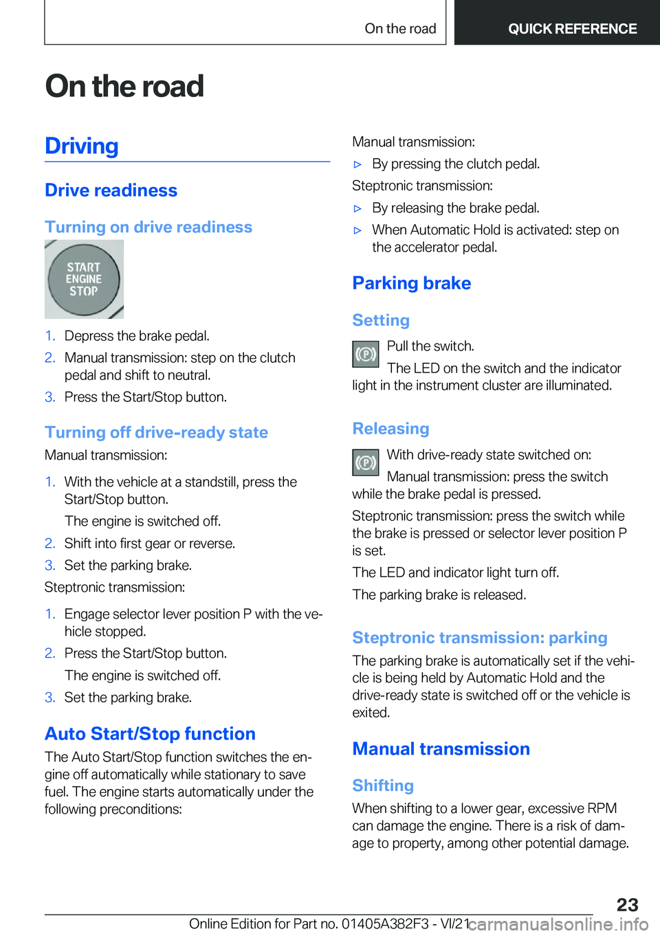 BMW Z4 2022 Owners Manual �O�n��t�h�e��r�o�a�d�D�r�i�v�i�n�g
�D�r�i�v�e��r�e�a�d�i�n�e�s�s
�T�u�r�n�i�n�g��o�n��d�r�i�v�e��r�e�a�d�i�n�e�s�s
�1�.�D�e�p�r�e�s�s��t�h�e��b�r�a�k�e��p�e�d�a�l�.�2�.�M�a�n�u�a�l��t�r�a�n�