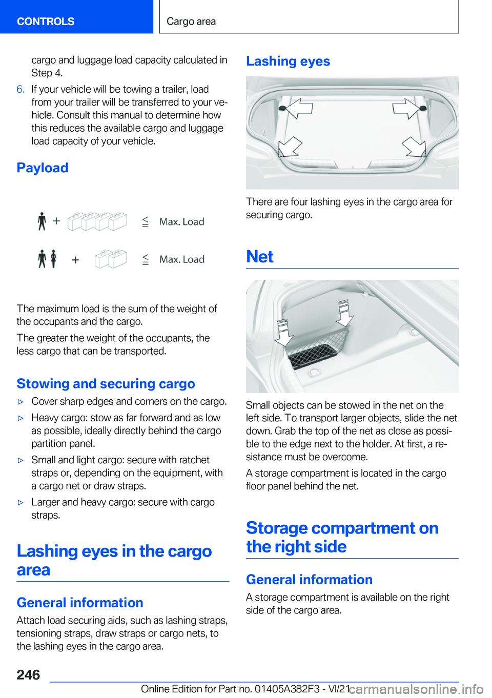 BMW Z4 2022  Owners Manual �c�a�r�g�o��a�n�d��l�u�g�g�a�g�e��l�o�a�d��c�a�p�a�c�i�t�y��c�a�l�c�u�l�a�t�e�d��i�n
�S�t�e�p��4�.�6�.�I�f��y�o�u�r��v�e�h�i�c�l�e��w�i�l�l��b�e��t�o�w�i�n�g��a��t�r�a�i�l�e�r�,��l�o�a�