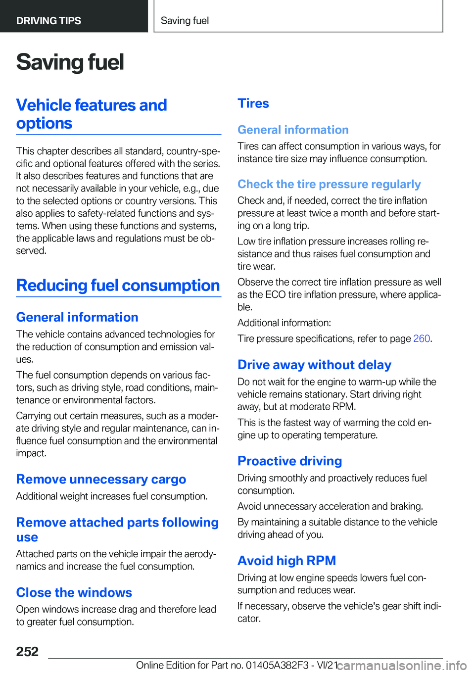 BMW Z4 2022  Owners Manual �S�a�v�i�n�g��f�u�e�l�V�e�h�i�c�l�e��f�e�a�t�u�r�e�s��a�n�d�o�p�t�i�o�n�s
�T�h�i�s��c�h�a�p�t�e�r��d�e�s�c�r�i�b�e�s��a�l�l��s�t�a�n�d�a�r�d�,��c�o�u�n�t�r�y�-�s�p�e#j�c�i�f�i�c��a�n�d��o�p�