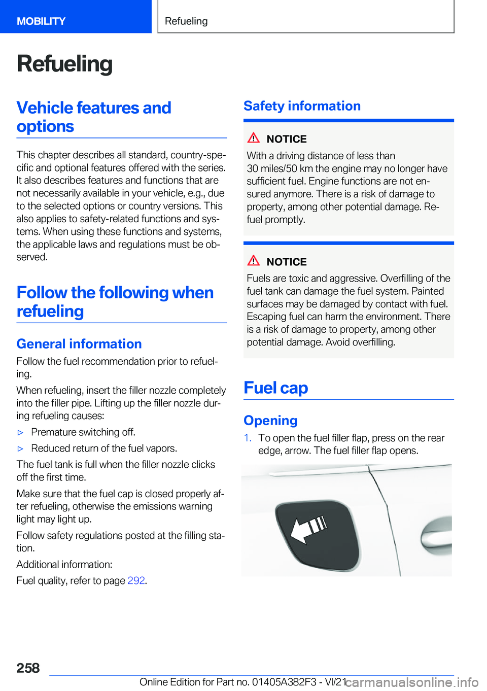BMW Z4 2022  Owners Manual �R�e�f�u�e�l�i�n�g�V�e�h�i�c�l�e��f�e�a�t�u�r�e�s��a�n�d�o�p�t�i�o�n�s
�T�h�i�s��c�h�a�p�t�e�r��d�e�s�c�r�i�b�e�s��a�l�l��s�t�a�n�d�a�r�d�,��c�o�u�n�t�r�y�-�s�p�e#j�c�i�f�i�c��a�n�d��o�p�t�i�