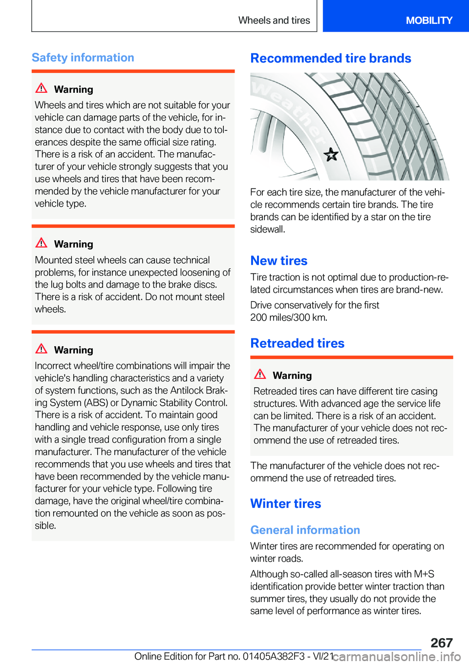BMW Z4 2022  Owners Manual �S�a�f�e�t�y��i�n�f�o�r�m�a�t�i�o�n
�W�a�r�n�i�n�g
�W�h�e�e�l�s��a�n�d��t�i�r�e�s��w�h�i�c�h��a�r�e��n�o�t��s�u�i�t�a�b�l�e��f�o�r��y�o�u�r �v�e�h�i�c�l�e��c�a�n��d�a�m�a�g�e��p�a�r�t�s��