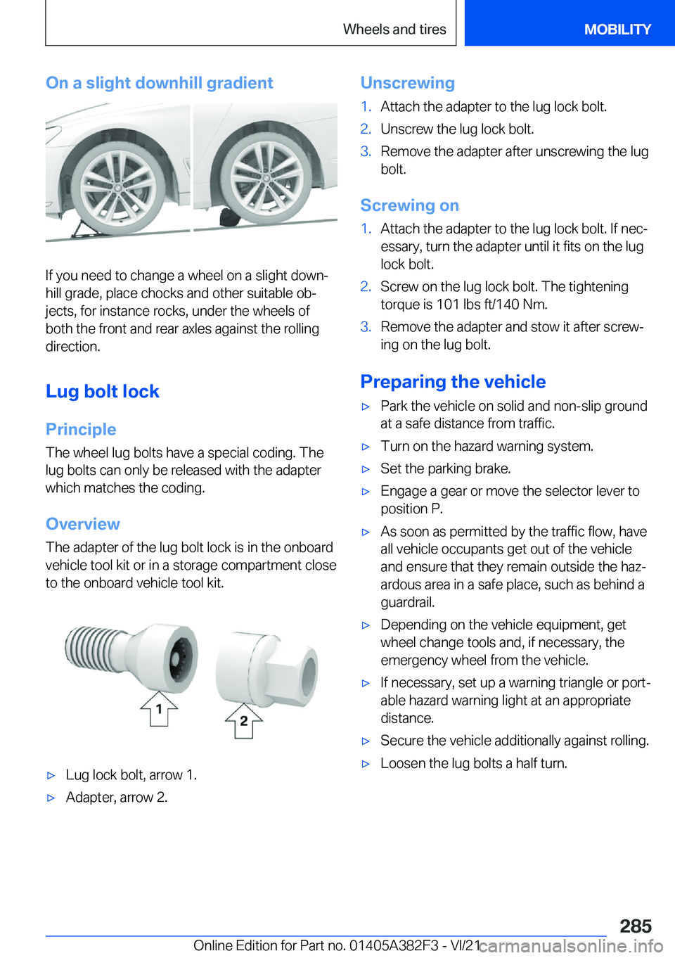 BMW Z4 2022  Owners Manual �O�n��a��s�l�i�g�h�t��d�o�w�n�h�i�l�l��g�r�a�d�i�e�n�t
�I�f��y�o�u��n�e�e�d��t�o��c�h�a�n�g�e��a��w�h�e�e�l��o�n��a��s�l�i�g�h�t��d�o�w�n#j
�h�i�l�l��g�r�a�d�e�,��p�l�a�c�e��c�h�o�c�k