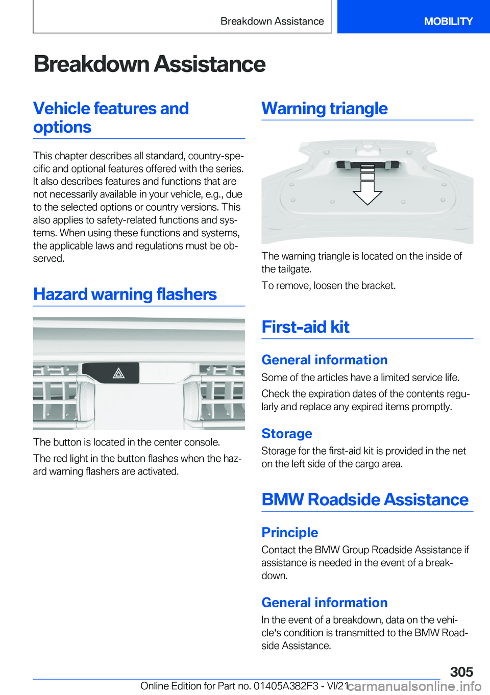 BMW Z4 2022  Owners Manual �B�r�e�a�k�d�o�w�n��A�s�s�i�s�t�a�n�c�e�V�e�h�i�c�l�e��f�e�a�t�u�r�e�s��a�n�d�o�p�t�i�o�n�s
�T�h�i�s��c�h�a�p�t�e�r��d�e�s�c�r�i�b�e�s��a�l�l��s�t�a�n�d�a�r�d�,��c�o�u�n�t�r�y�-�s�p�e#j�c�i�f�