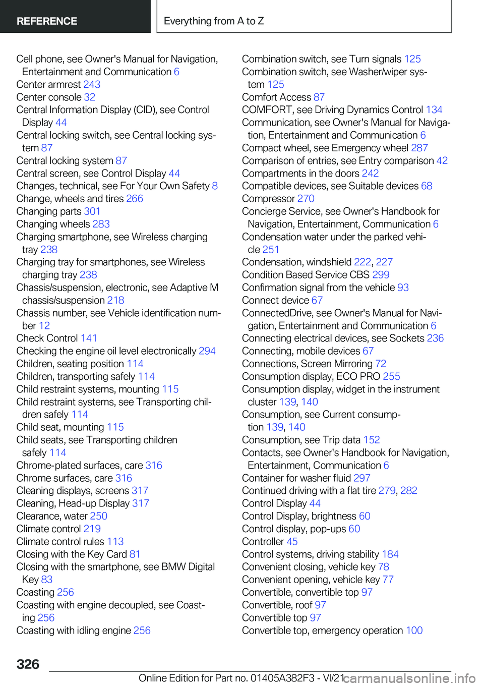 BMW Z4 2022  Owners Manual �C�e�l�l��p�h�o�n�e�,��s�e�e��O�w�n�e�r�'�s��M�a�n�u�a�l��f�o�r��N�a�v�i�g�a�t�i�o�n�,�E�n�t�e�r�t�a�i�n�m�e�n�t��a�n�d��C�o�m�m�u�n�i�c�a�t�i�o�n� �6�
�C�e�n�t�e�r��a�r�m�r�e�s�t� �2�