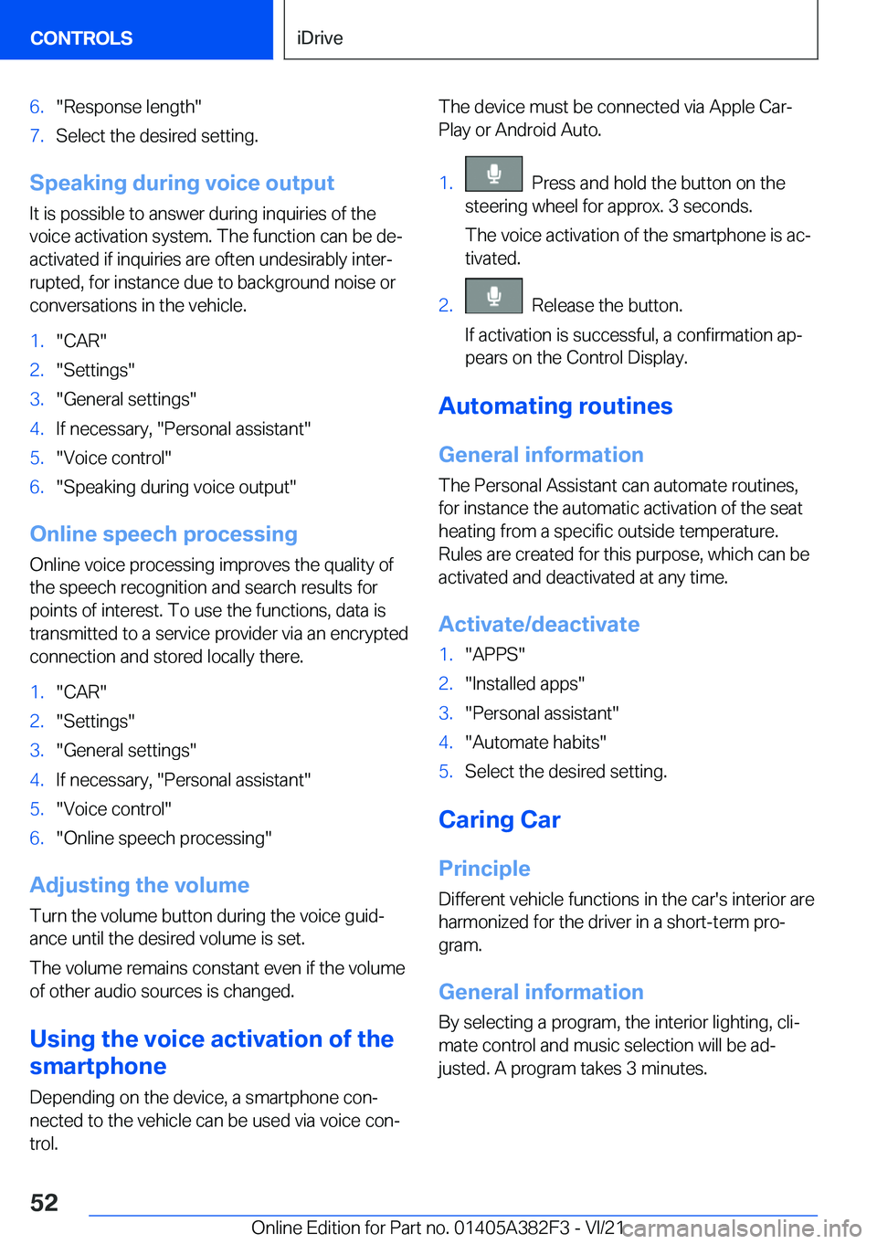 BMW Z4 2022 Workshop Manual �6�.�"�R�e�s�p�o�n�s�e��l�e�n�g�t�h�"�7�.�S�e�l�e�c�t��t�h�e��d�e�s�i�r�e�d��s�e�t�t�i�n�g�.
�S�p�e�a�k�i�n�g��d�u�r�i�n�g��v�o�i�c�e��o�u�t�p�u�t
�I�t��i�s��p�o�s�s�i�b�l�e��t�o��a