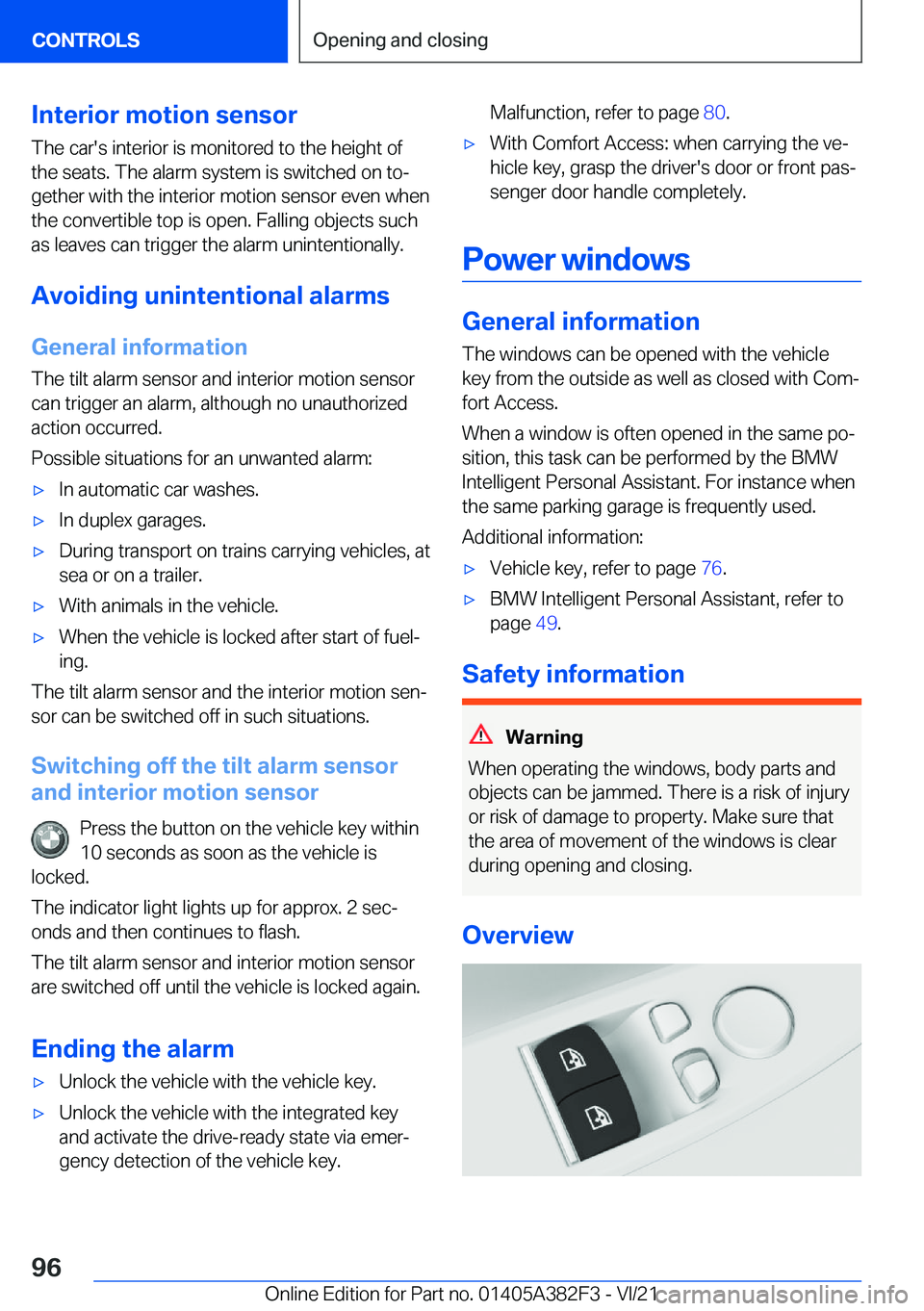 BMW Z4 2022  Owners Manual �I�n�t�e�r�i�o�r��m�o�t�i�o�n��s�e�n�s�o�r
�T�h�e��c�a�r�'�s��i�n�t�e�r�i�o�r��i�s��m�o�n�i�t�o�r�e�d��t�o��t�h�e��h�e�i�g�h�t��o�f
�t�h�e��s�e�a�t�s�.��T�h�e��a�l�a�r�m��s�y�s�t�e�m