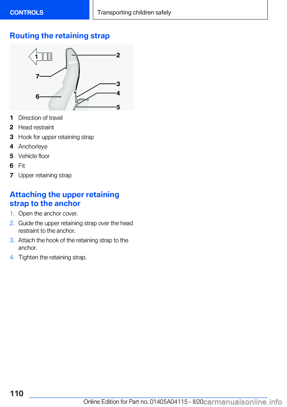 BMW Z4 2020  Owners Manual �R�o�u�t�i�n�g��t�h�e��r�e�t�a�i�n�i�n�g��s�t�r�a�p�1�D�i�r�e�c�t�i�o�n��o�f��t�r�a�v�e�l�2�H�e�a�d��r�e�s�t�r�a�i�n�t�3�H�o�o�k��f�o�r��u�p�p�e�r��r�e�t�a�i�n�i�n�g��s�t�r�a�p�4�A�n�c�h�o�r