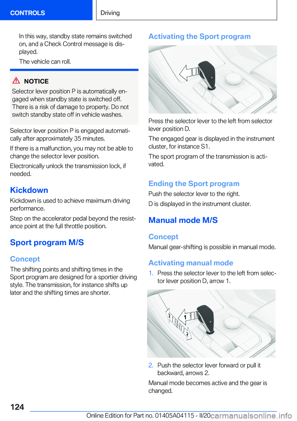 BMW Z4 2020  Owners Manual �I�n��t�h�i�s��w�a�y�,��s�t�a�n�d�b�y��s�t�a�t�e��r�e�m�a�i�n�s��s�w�i�t�c�h�e�d
�o�n�,��a�n�d��a��C�h�e�c�k��C�o�n�t�r�o�l��m�e�s�s�a�g�e��i�s��d�i�s#j
�p�l�a�y�e�d�.
�T�h�e��v�e�h�i�c�