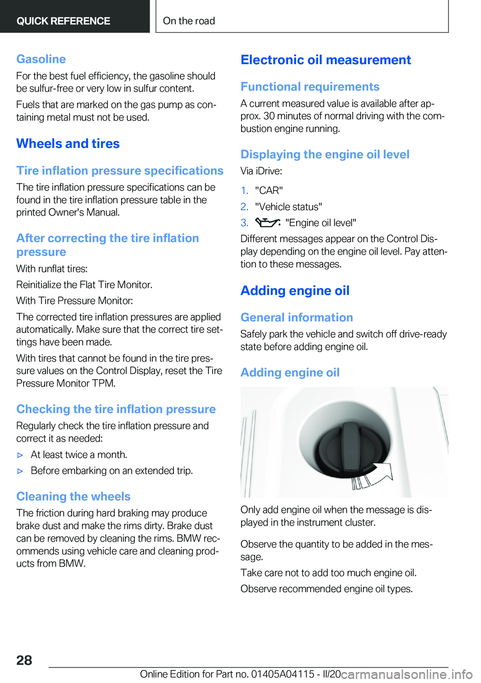 BMW Z4 2020 Owners Manual �G�a�s�o�l�i�n�e�F�o�r��t�h�e��b�e�s�t��f�u�e�l��e�f�f�i�c�i�e�n�c�y�,��t�h�e��g�a�s�o�l�i�n�e��s�h�o�u�l�d
�b�e��s�u�l�f�u�r�-�f�r�e�e��o�r��v�e�r�y��l�o�w��i�n��s�u�l�f�u�r��c�o�n�t�e�