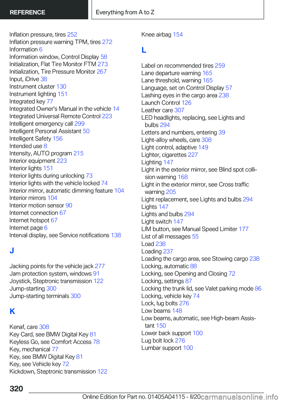 BMW Z4 2020  Owners Manual �I�n�f�l�a�t�i�o�n��p�r�e�s�s�u�r�e�,��t�i�r�e�s��2�5�2�
�I�n�f�l�a�t�i�o�n��p�r�e�s�s�u�r�e��w�a�r�n�i�n�g��T�P�M�,��t�i�r�e�s� �2�7�2�
�I�n�f�o�r�m�a�t�i�o�n� �6�
�I�n�f�o�r�m�a�t�i�o�n�