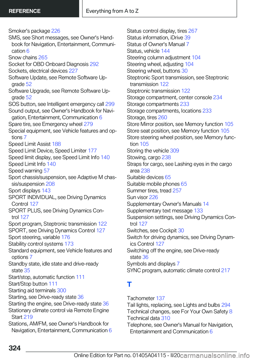 BMW Z4 2020  Owners Manual �S�m�o�k�e�r�'�s��p�a�c�k�a�g�e��2�2�6�
�S�M�S�,��s�e�e��S�h�o�r�t��m�e�s�s�a�g�e�s�,��s�e�e��O�w�n�e�r�'�s��H�a�n�d#j �b�o�o�k��f�o�r��N�a�v�i�g�a�t�i�o�n�,��E�n�t�e�r�t�a�i�n�m�e