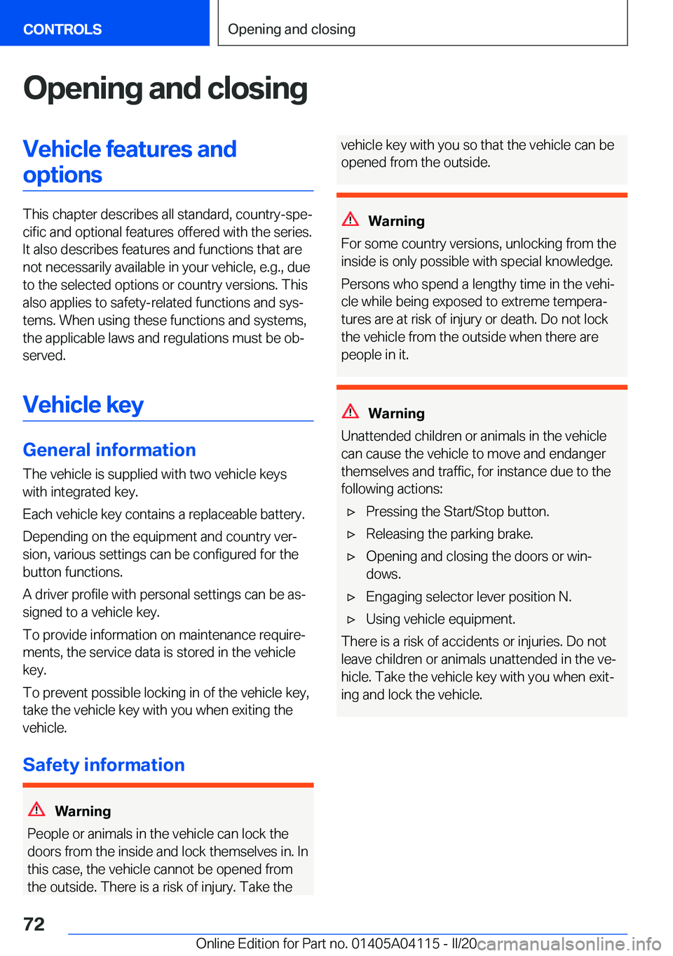 BMW Z4 2020 Manual PDF �O�p�e�n�i�n�g��a�n�d��c�l�o�s�i�n�g�V�e�h�i�c�l�e��f�e�a�t�u�r�e�s��a�n�d�o�p�t�i�o�n�s
�T�h�i�s��c�h�a�p�t�e�r��d�e�s�c�r�i�b�e�s��a�l�l��s�t�a�n�d�a�r�d�,��c�o�u�n�t�r�y�-�s�p�e#j�c�i�f�i�